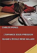 Download L’enfance sous pression: Quand l’école rend malade PDF