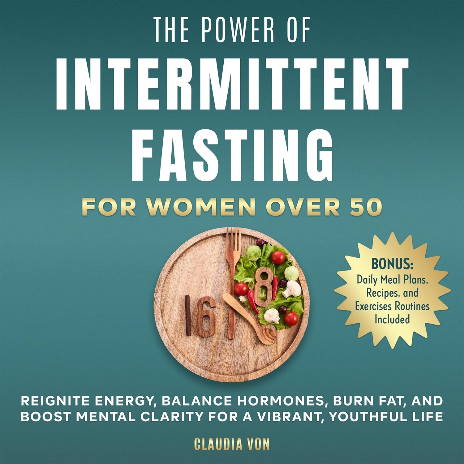 The Power of Intermittent Fasting for Women Over 50: Reignite Energy, Balance Hormones, Burn Fat, and Boost Mental Clarity for a Vibrant, Youthful Life    
	                
	            

                 
                        Audible Audiobook 
                  
                        – Unabridged