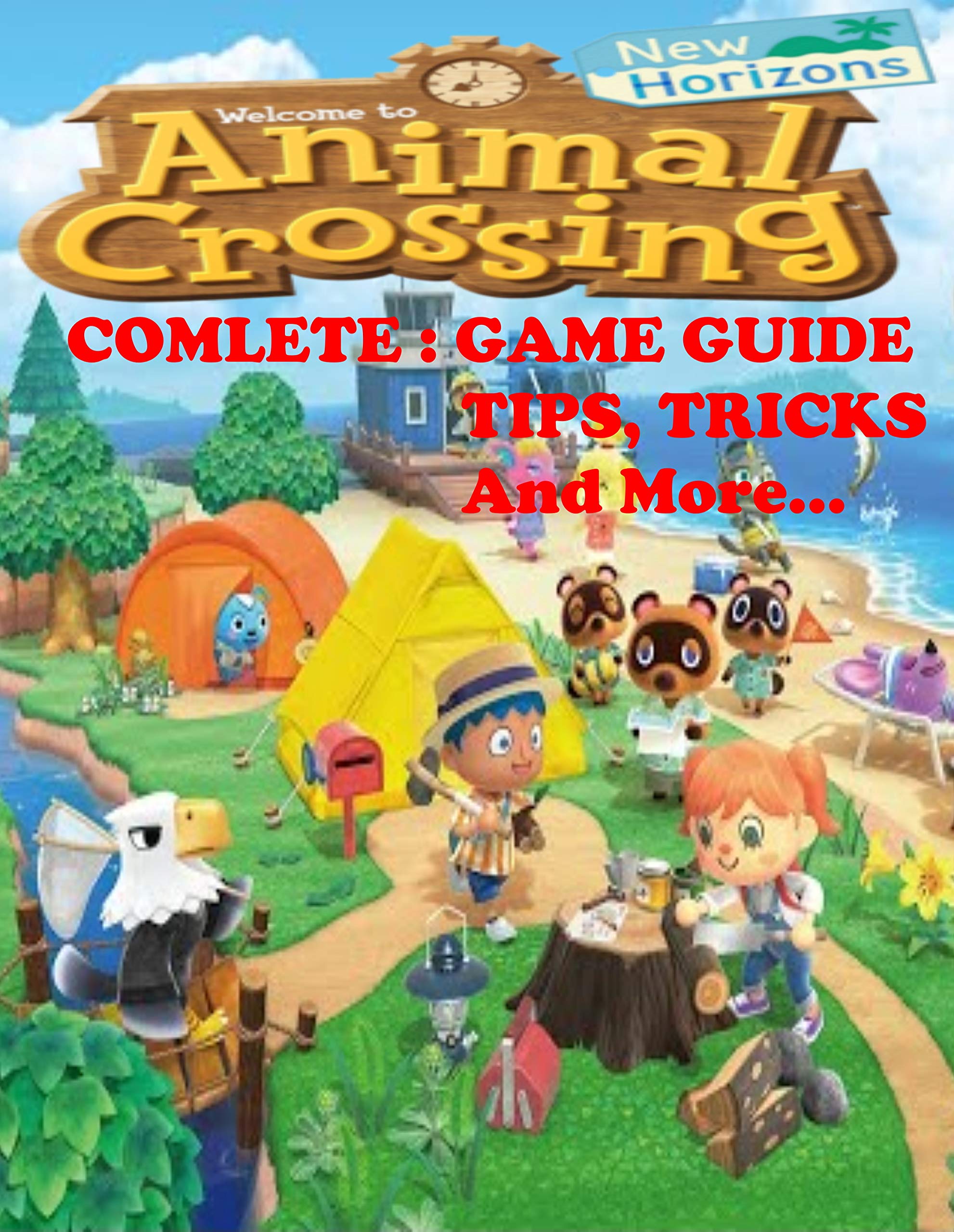 Buy Animal Crossing New Horizons The Complete All Guide ,Tips, Tricks