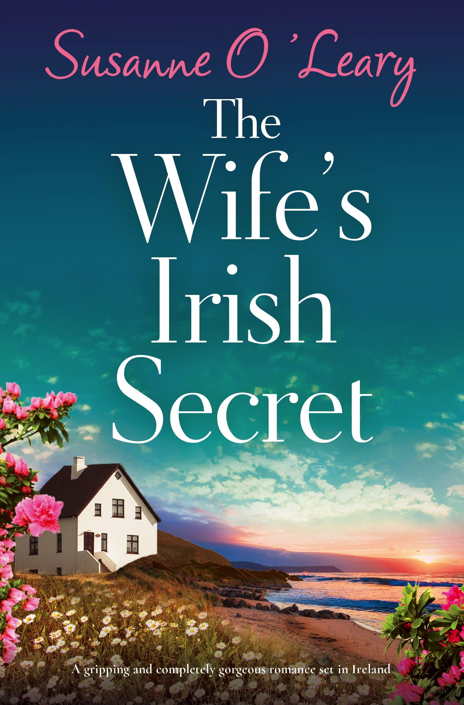 The Wife's Irish Secret: A gripping and completely gorgeous romance set in Ireland (Magnolia Manor Book 6)