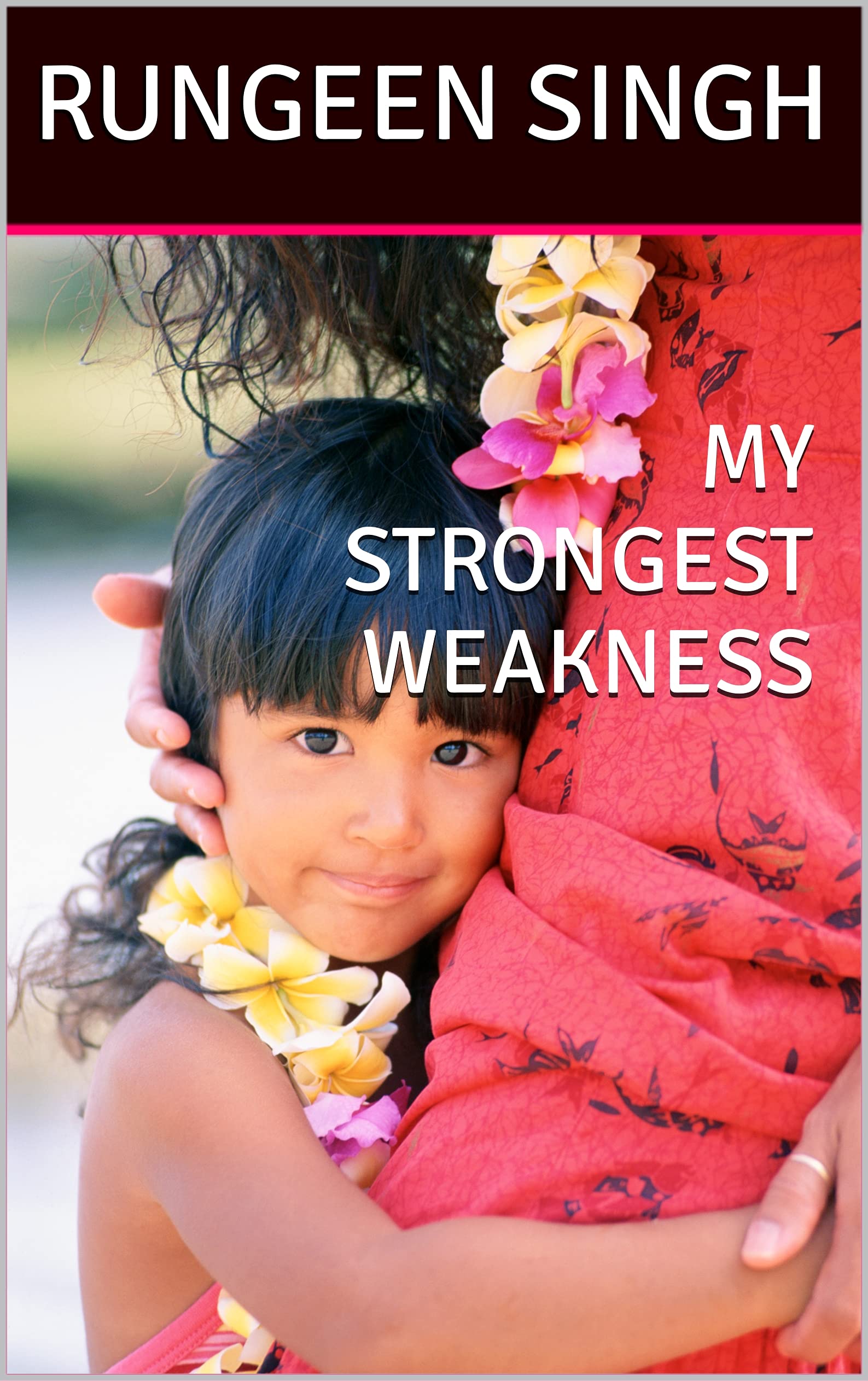 MY STRONGEST WEAKNESS