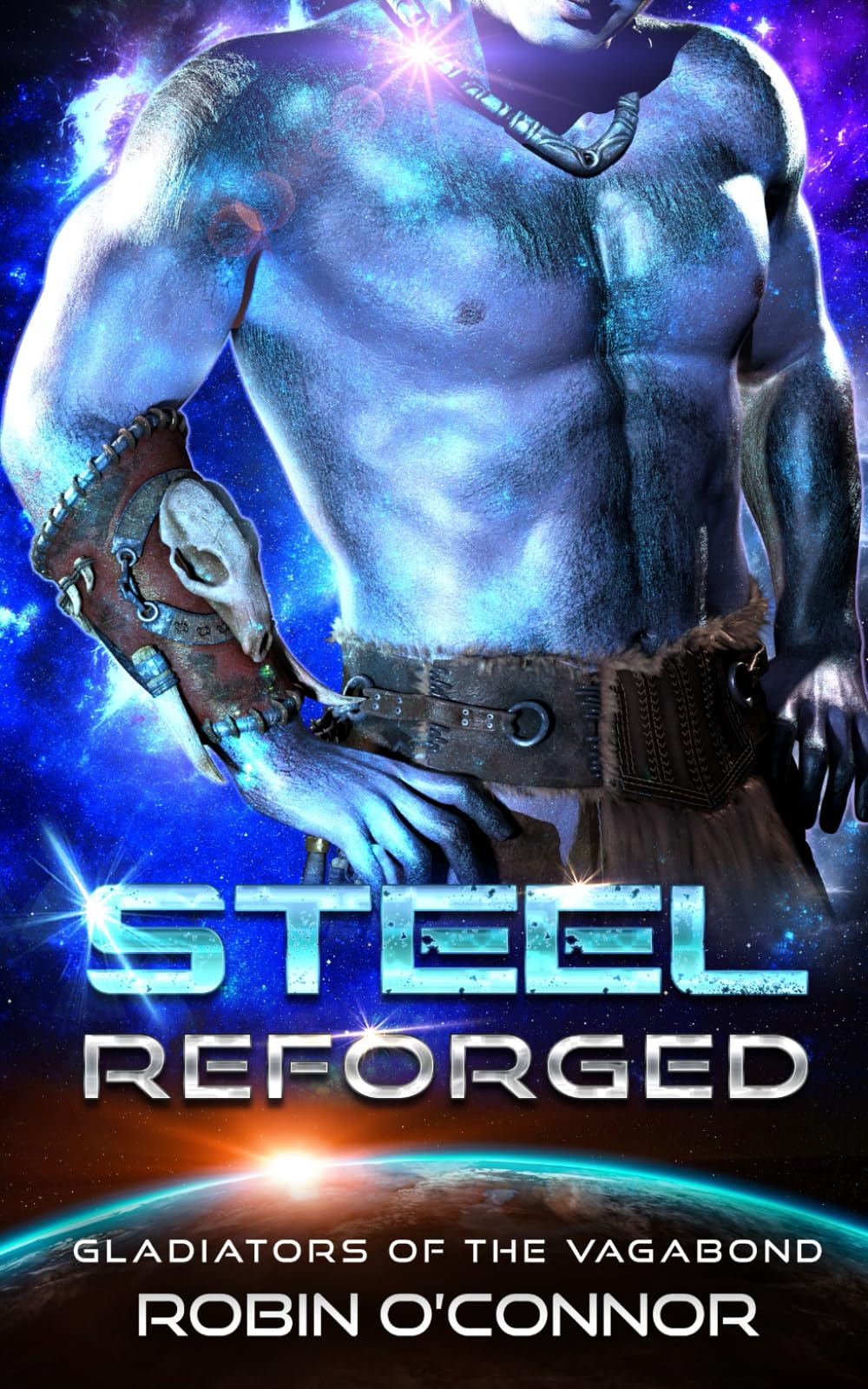Steel Reforged: An Alien Gladiator Romance: 8 (Gladiators of the Vagabond)