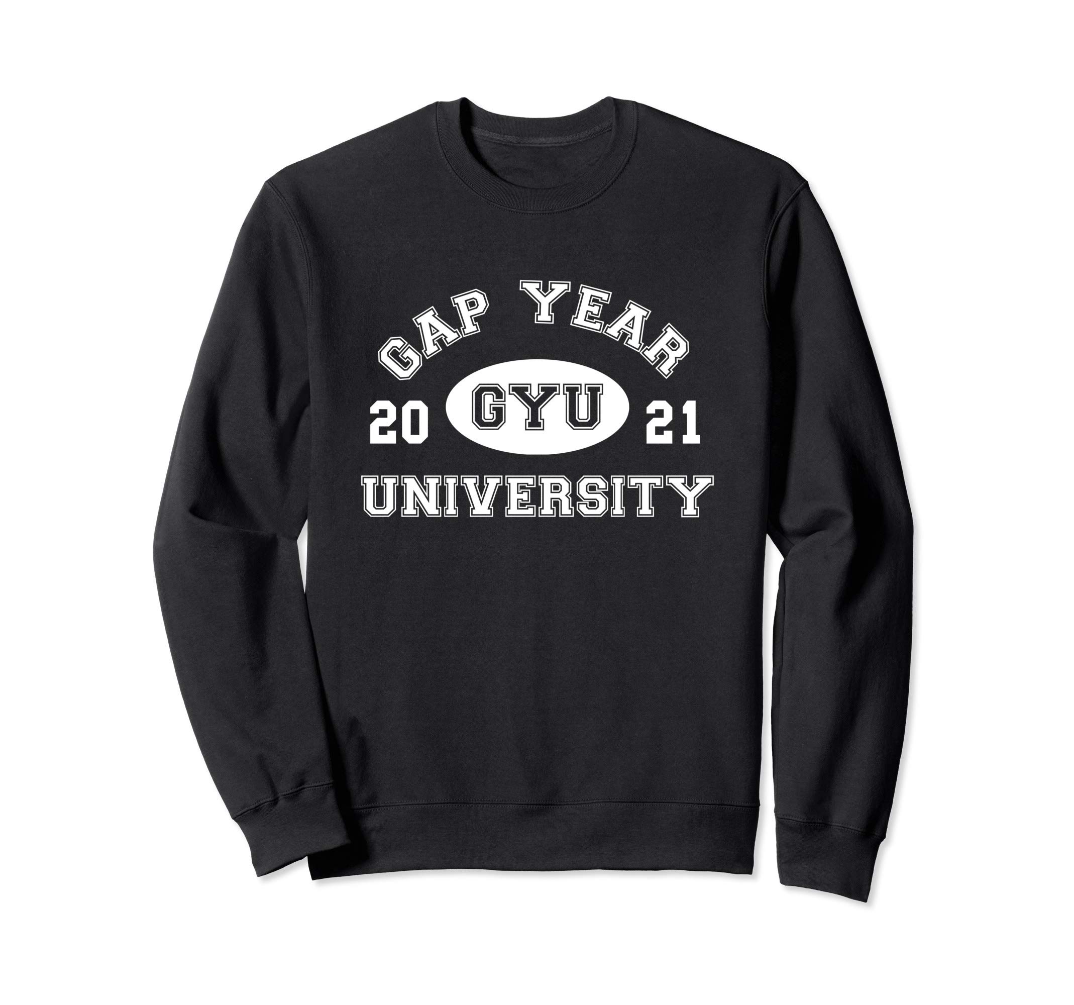 Funny GYU Gap Year University 2021 College Sweatshirt