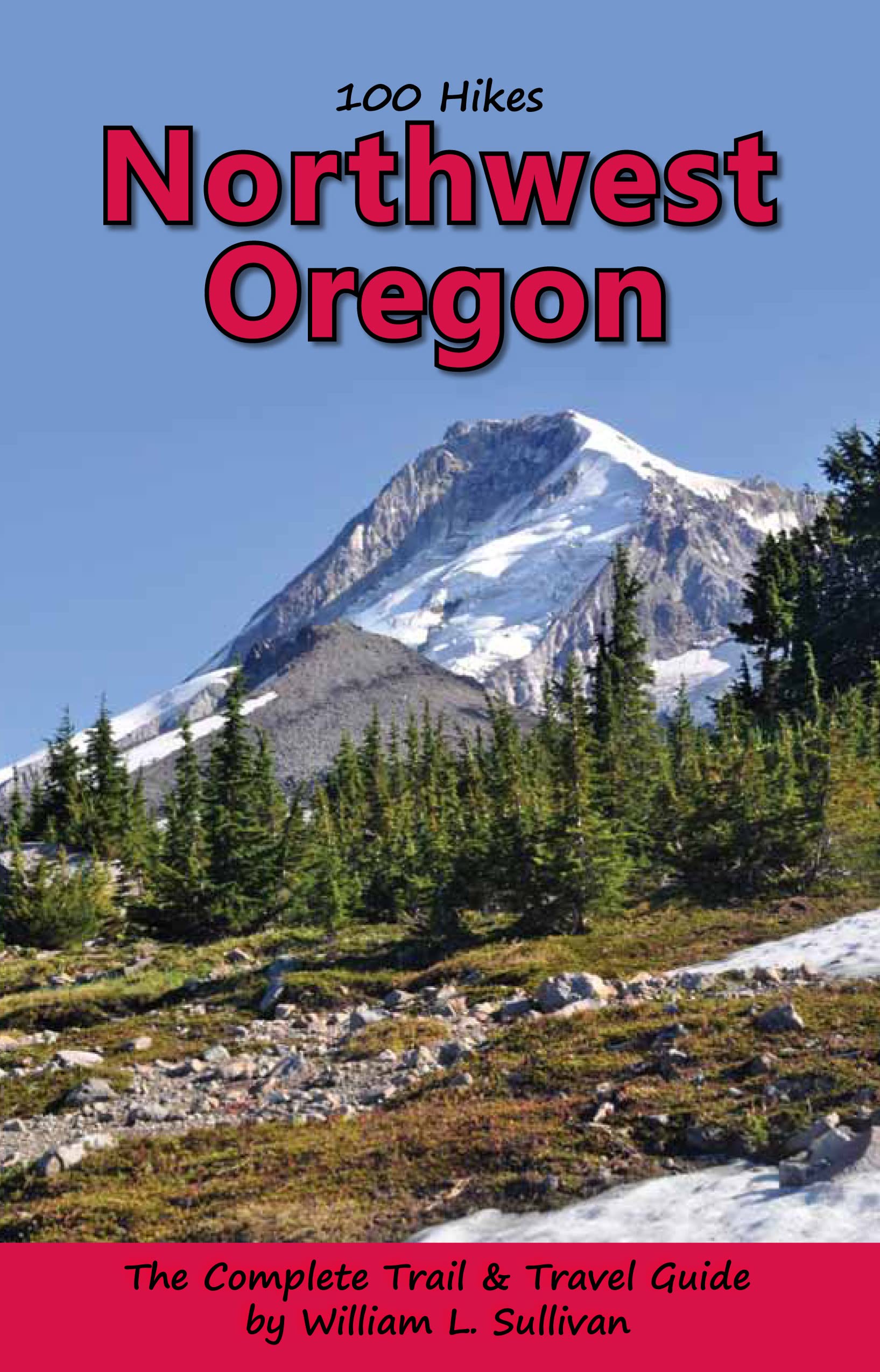 100 Hikes: Northwest Oregon (Oregon Guidebooks)