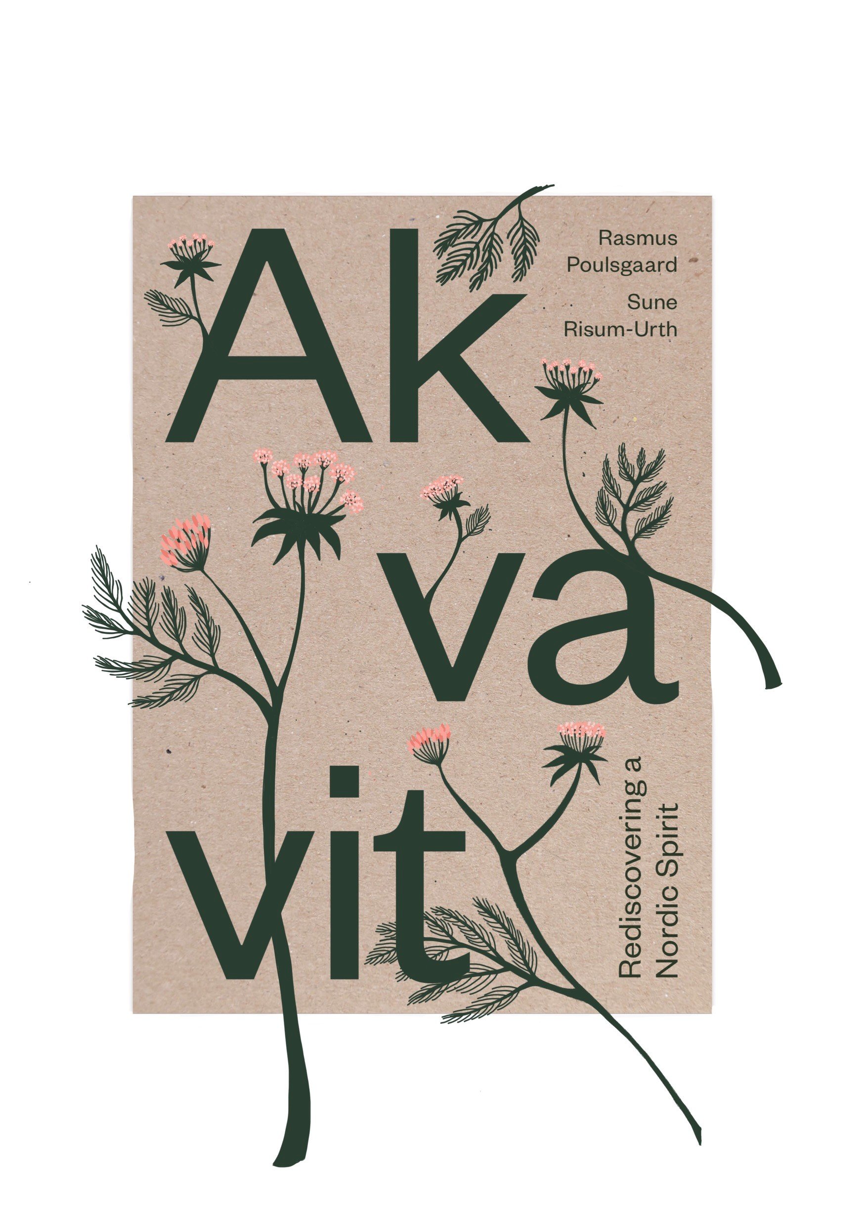 AKVAVIT - Rediscovering a Nordic Spirit Paperback – 26 August 2017