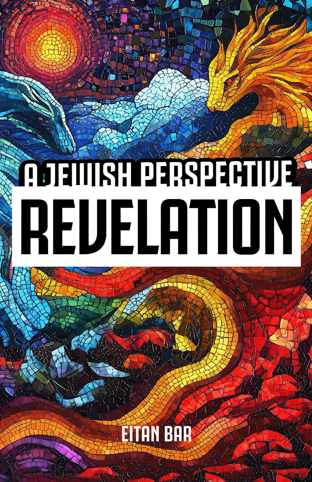 Revelation: A Jewish Perspective (Recovering the Original Gospel Series)