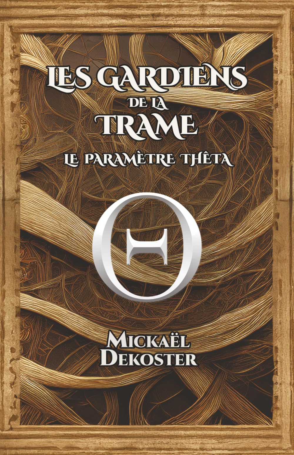 Les Gardiens de la Trame: Le Paramètre Thêta