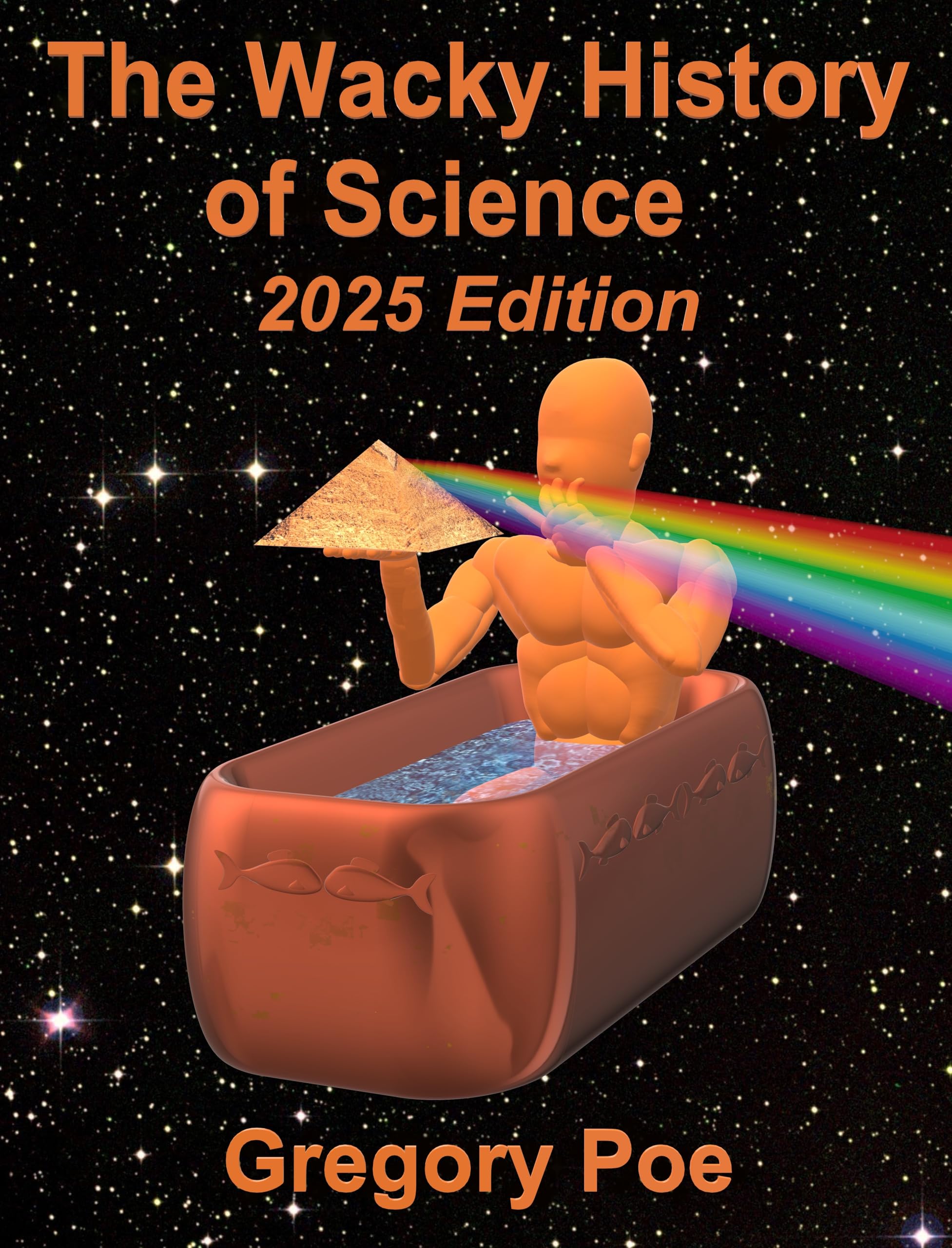 The Wacky History of Science: 2025 Edition