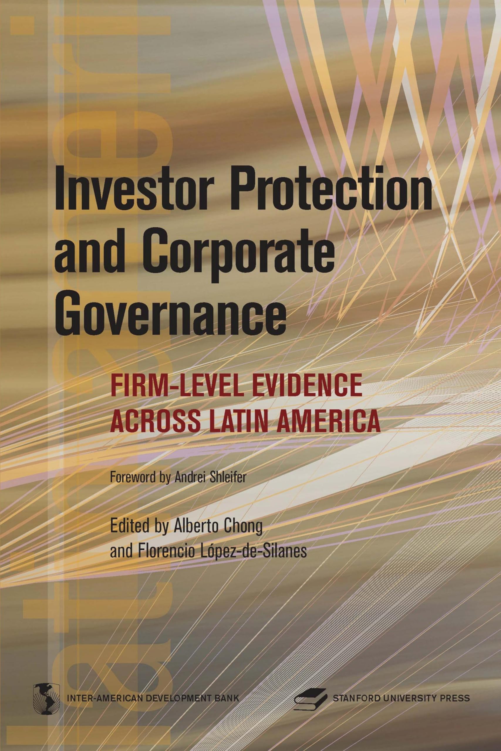 Investor Protection and Corporate Governance: Firm-level Evidence Across Latin America (Latin American Development Forum)