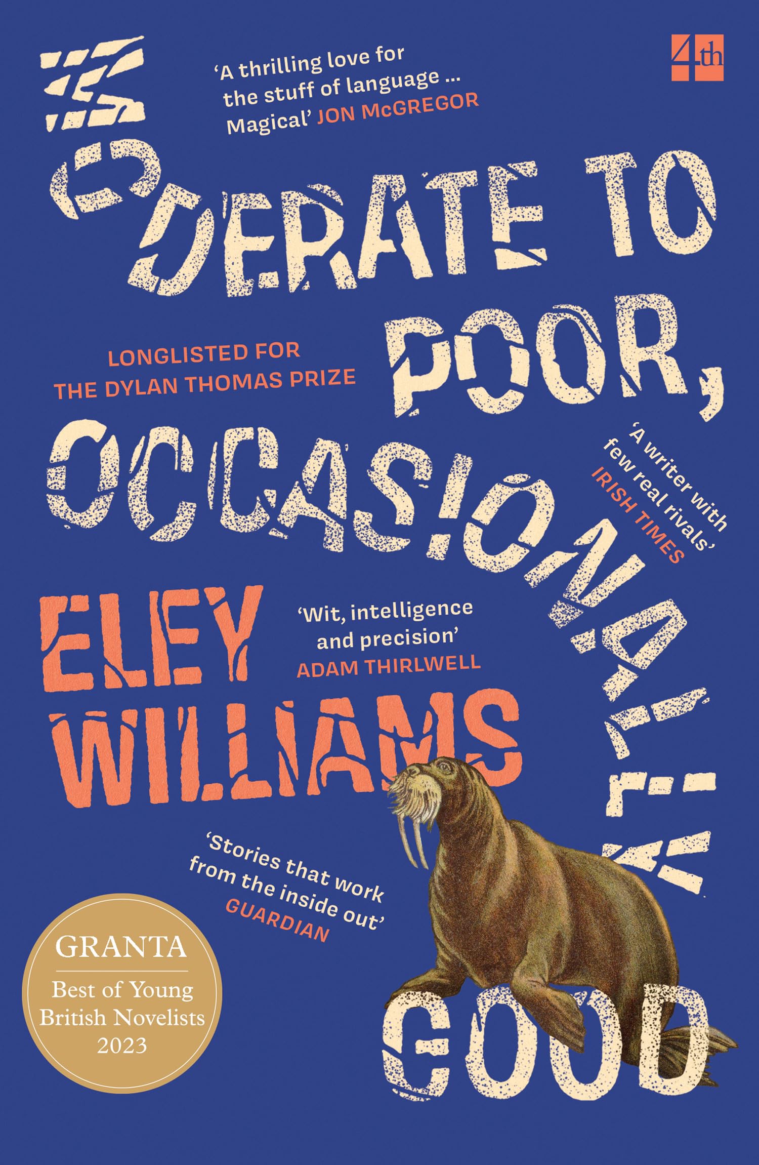 Moderate to Poor, Occasionally Good by Eley Williams (Paperback Book)