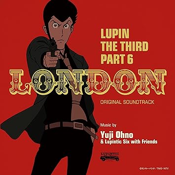 Amazon ルパン三世 Part6 オリジナル サウンドトラック1 Lupin The Third Part6 London Yuji Ohno Lupintic Six アニメ ミュージック