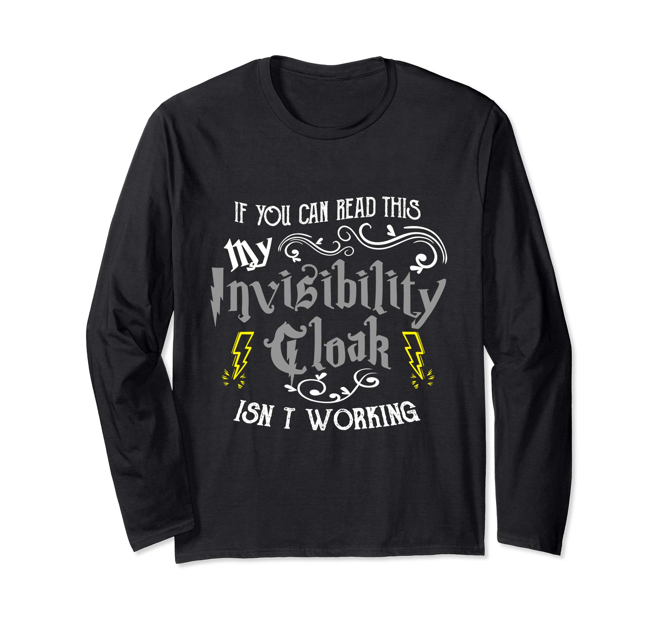 If You Can Read This Invisibility - DressedForDutyIf You Can Read This My Invisibility Cloak Isn't Working Fun Long Sleeve T-ShirtOEKO-TEX STANDARD 100