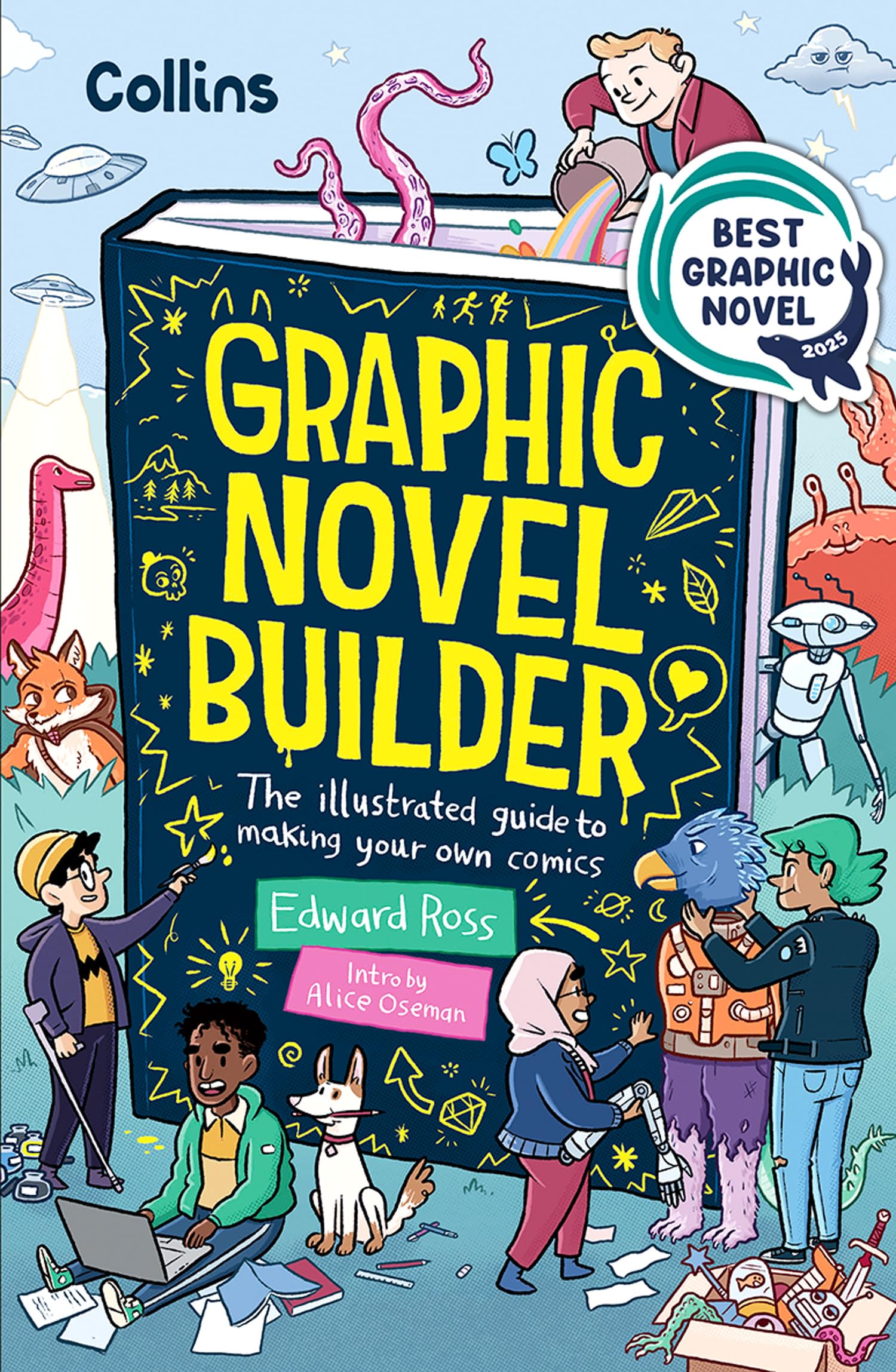 Graphic Novel Builder: The illustrated guide to making your own comics By Ross,