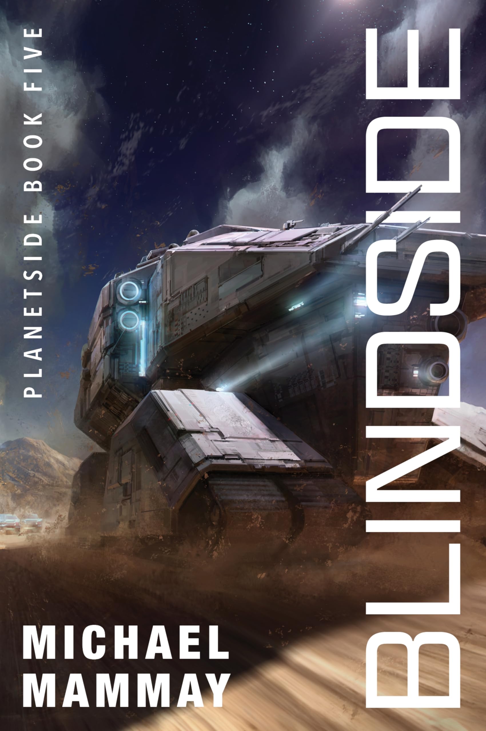 Blindside: An Action-Packed Sci-Fi Adventure of Military Intrigue and Intergalactic Mystery: 5 (Planetside, 5)