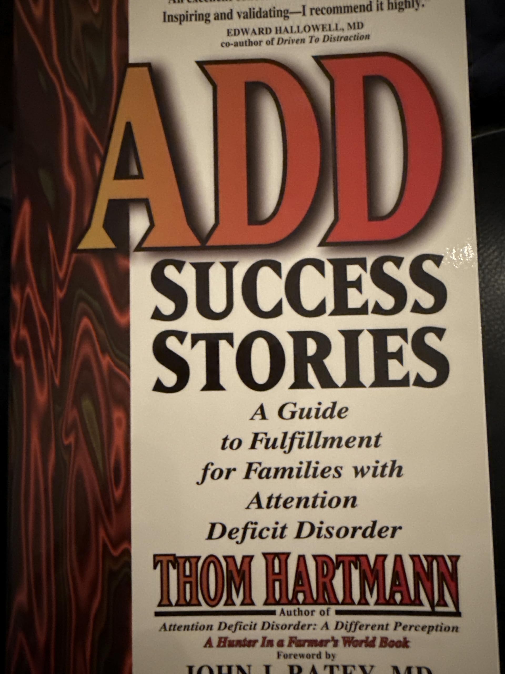 ADD Success Stories: A Guide to Fulfillment for Families with Attention Deficit Disorder