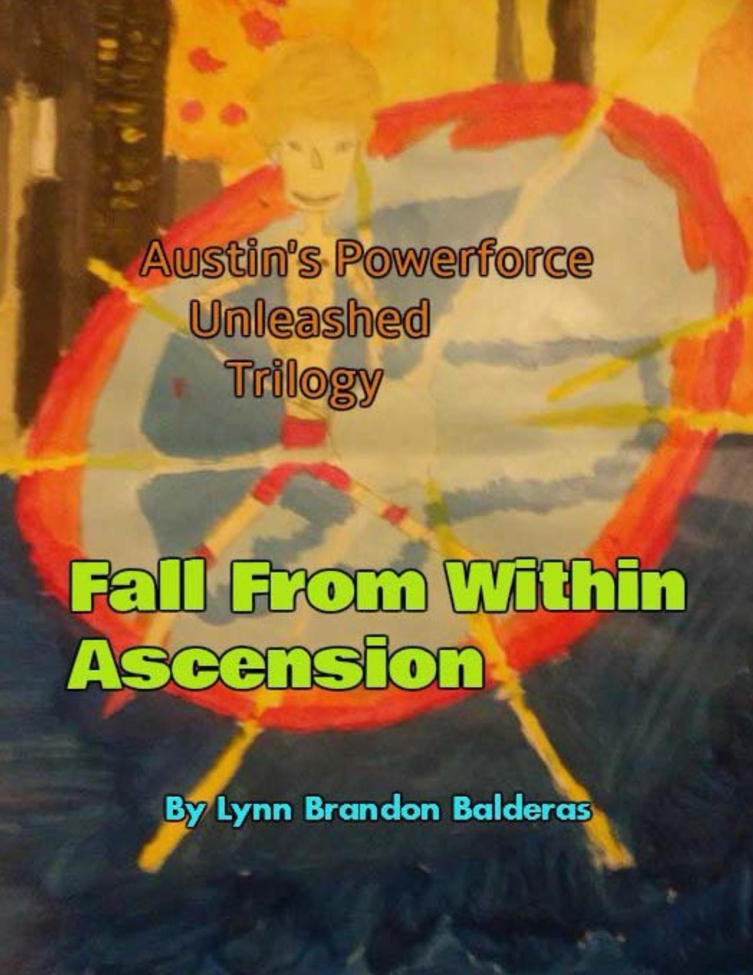 Fall From Within; Ascension (Austin's Powerforce Unleashed Series Book 2)