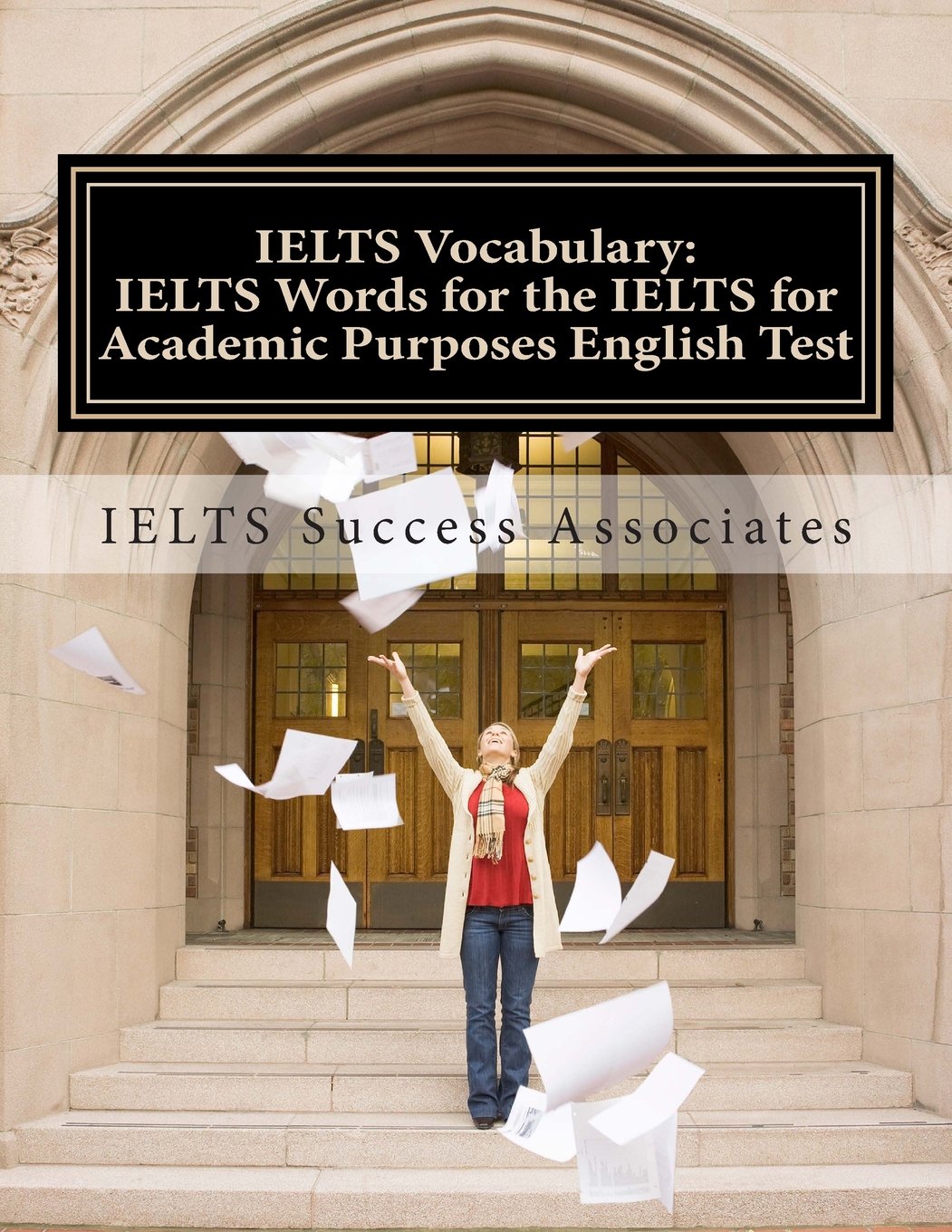IELTS Vocabulary: IELTS Words for the IELTS for Academic Purposes English Test
