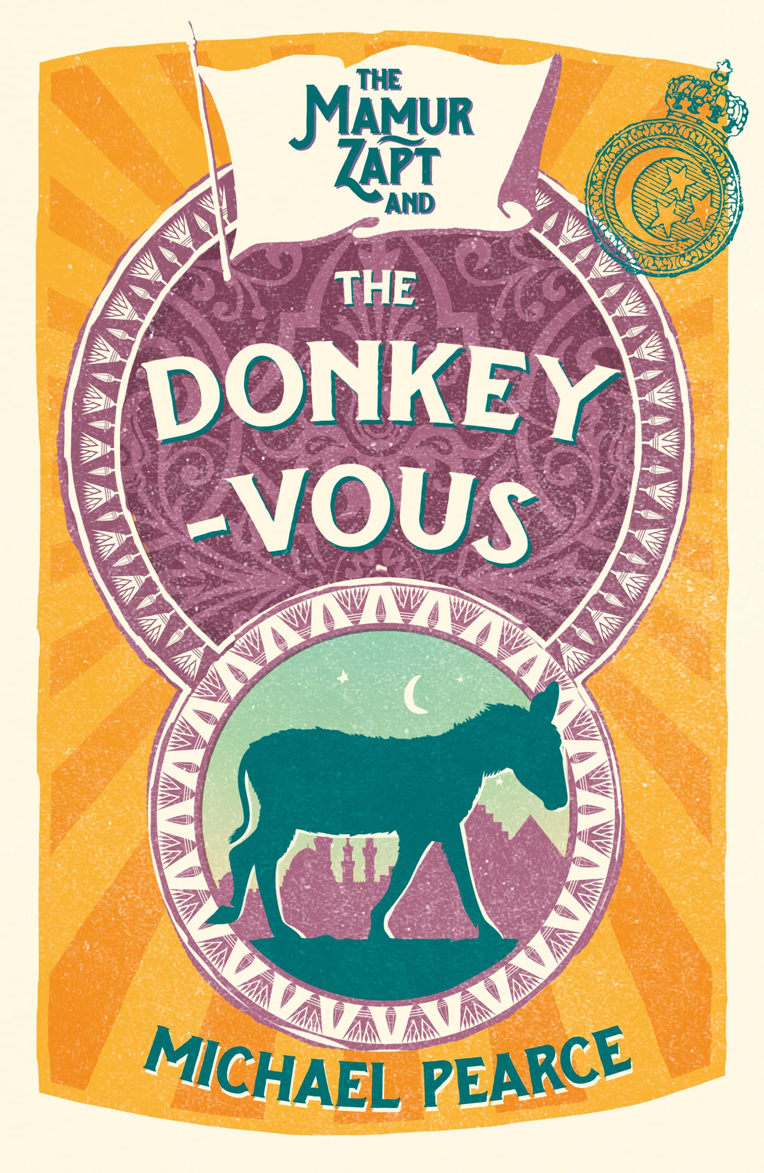 THE MAMUR ZAPT AND THE DONKEY-VOUS: A Compelling Historical Mystery Featuring the Head of Cairo’s Secret Police: Book 3