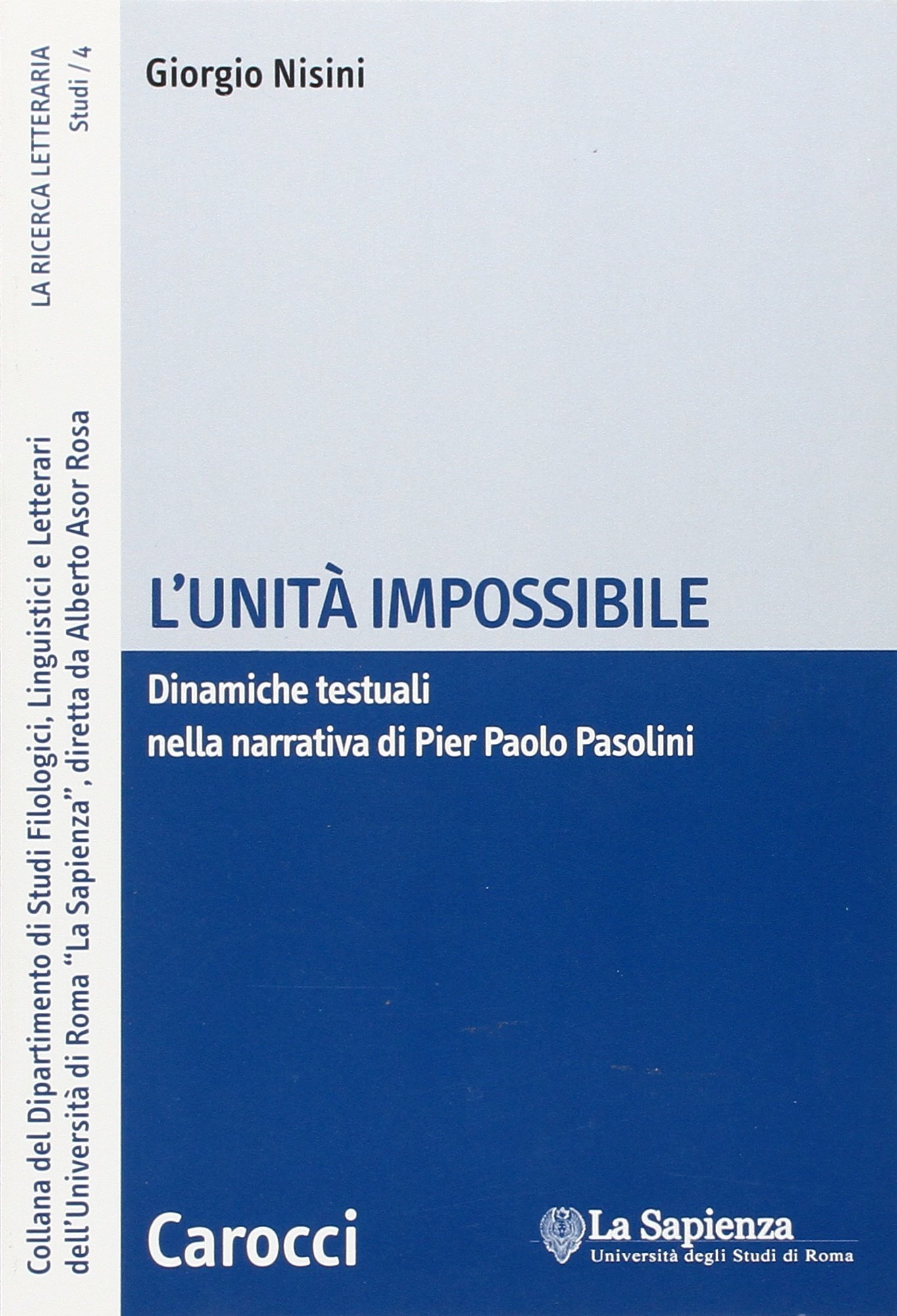 L'unità impossibile. Dinamiche testuali nella narrativa di Pier Paolo Pasolini