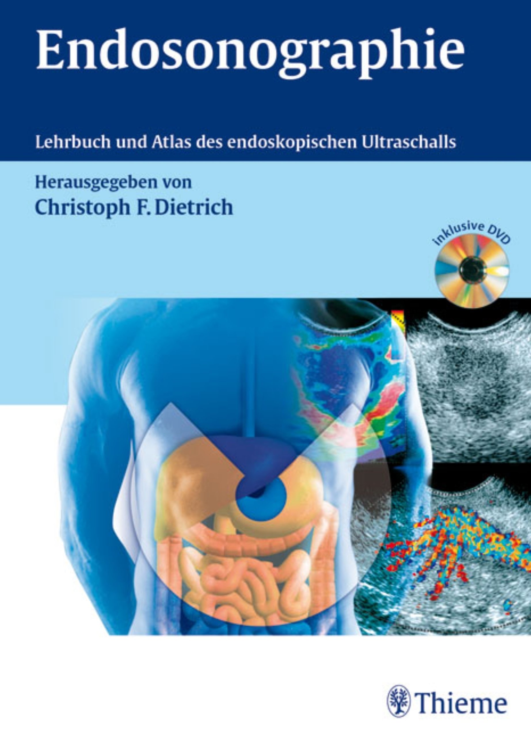 Endosonographie: Leitfaden und Atlas