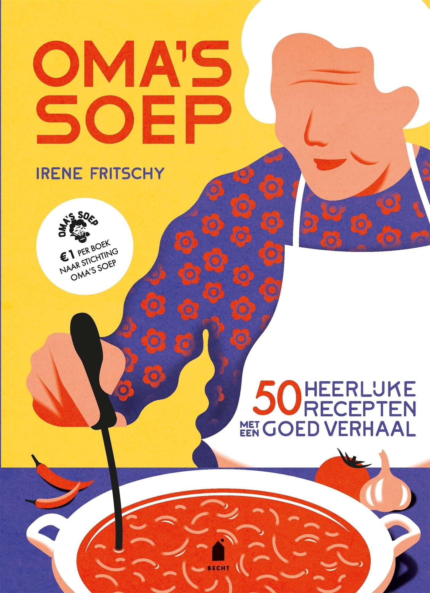 Oma's soep: 50 heerlijke recepten met een goed verhaal