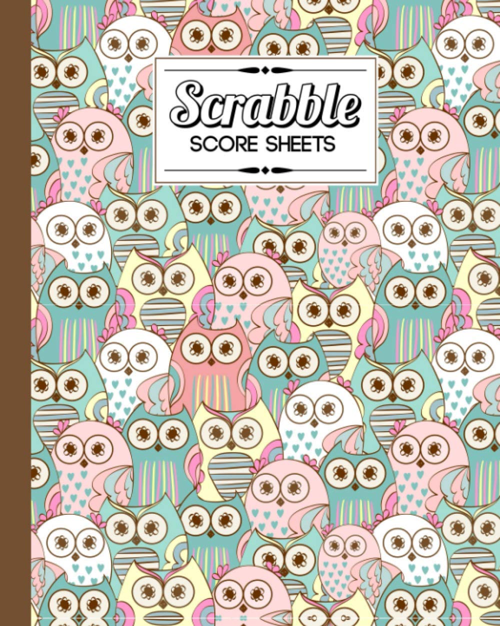 Scrabble Score Sheet: Cartoon Owls Scrabble Score Sheet, Scrabble Game Record book For up to 4 Players, Scrabble Game Sheets For Board Game Words Building, 121 Pages, Size 8" x 10"