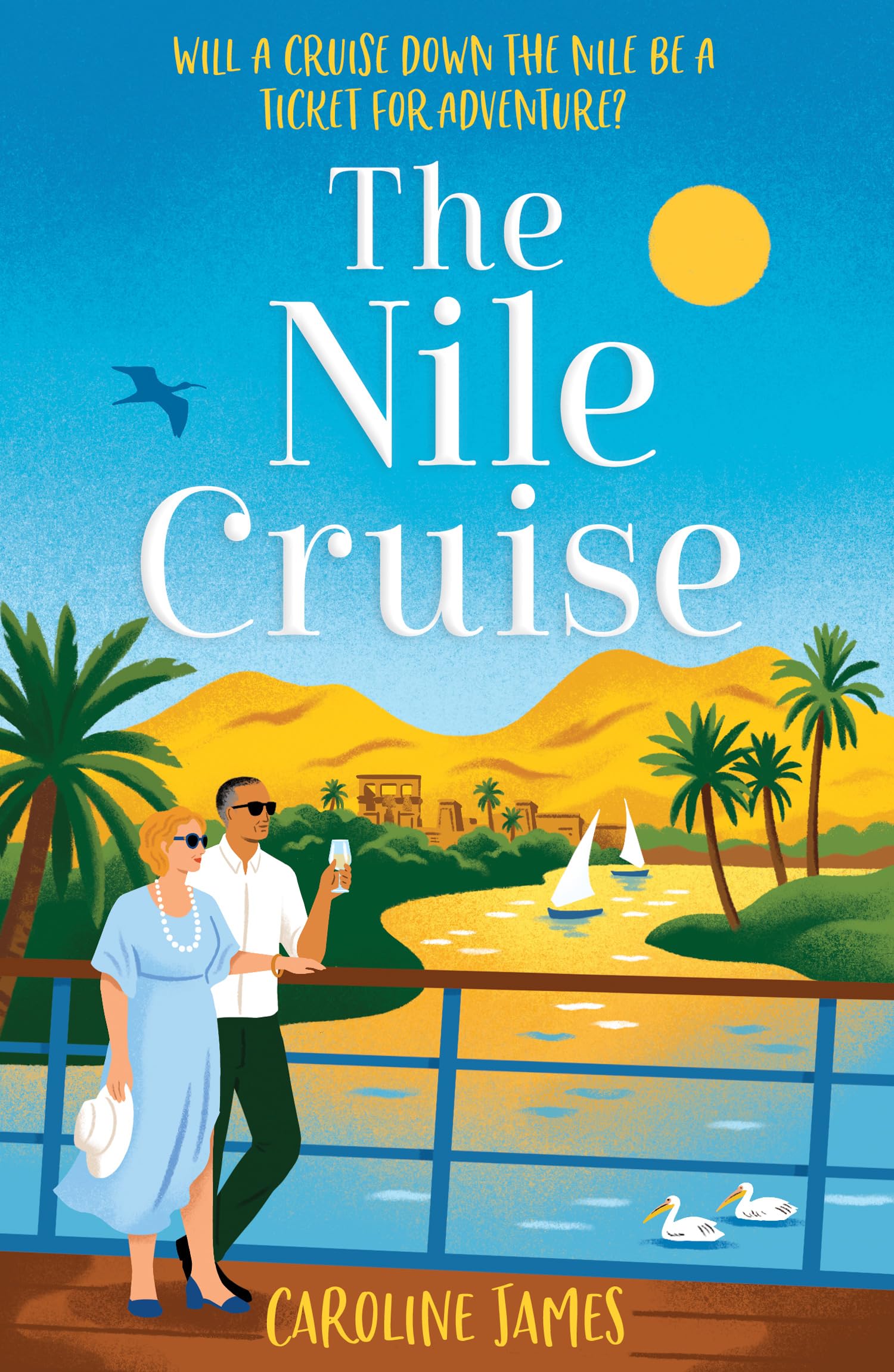 The Nile Cruise: The #1 bestseller returns for summer 2026 on another sun-soaked cruise filled with romance, adventure and mystery: Book 2 (Cruise Escapes)
