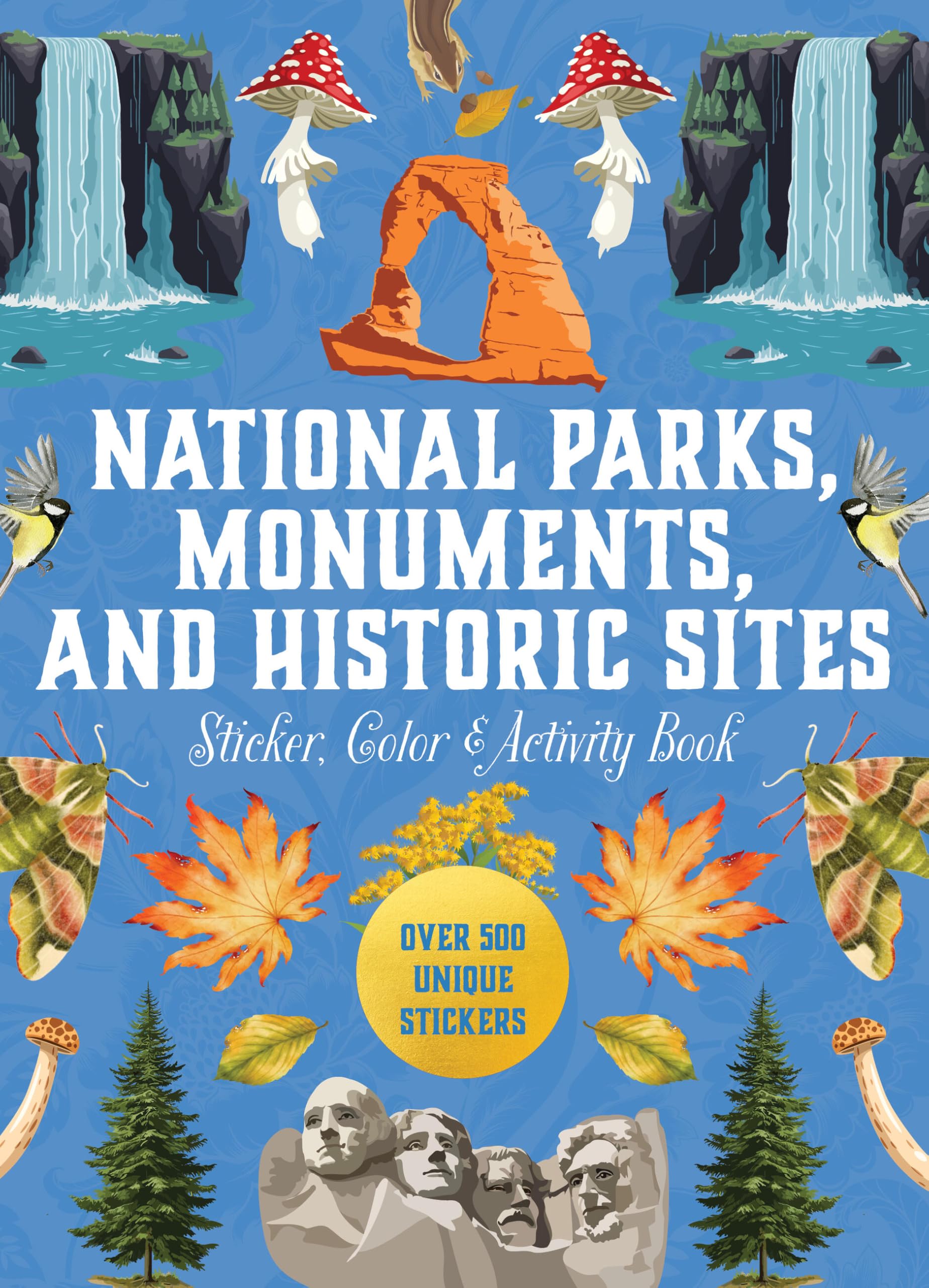 National Parks, Monuments, and Historic Sites Sticker, Color & Activity Book: Over 500 Unique Stickers (Sticker Activity Deluxe Editions)
