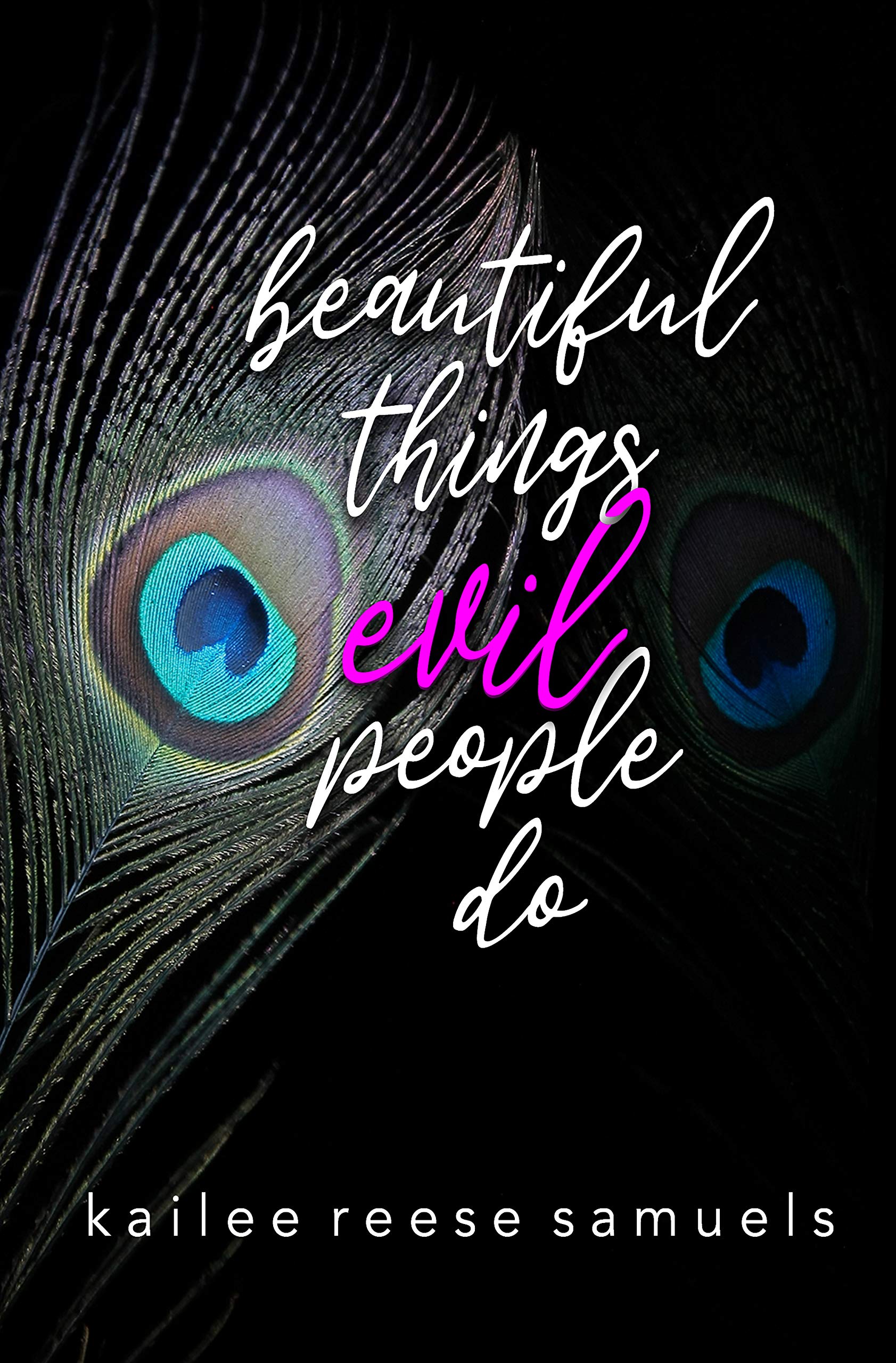 Beautiful Things Evil People Do