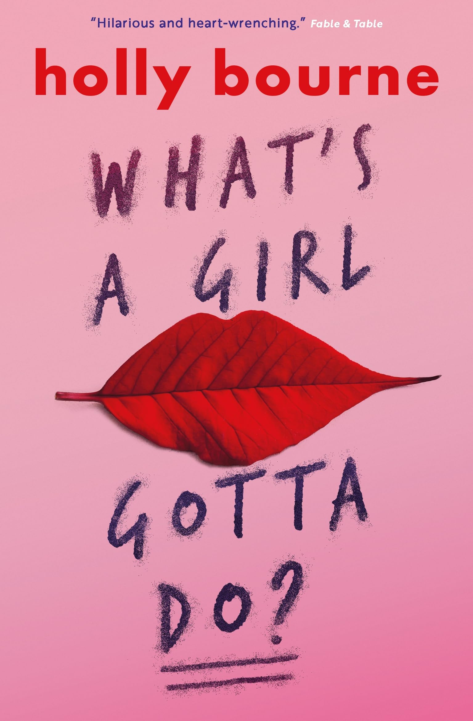 What's a Girl Gotta Do? by Holly Bourne (Paperback Book)