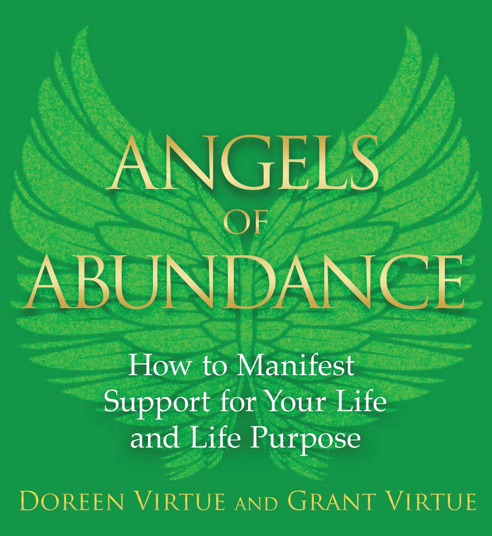 Angels of Abundance: Heaven's 11 Messages to Help You Manifest Support, Supply, and Every Form of Abundance Paperback – May 1, 2014