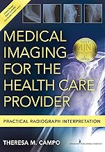 Medical Imaging for the Health Care Provider: Practical Radiograph Interpretation