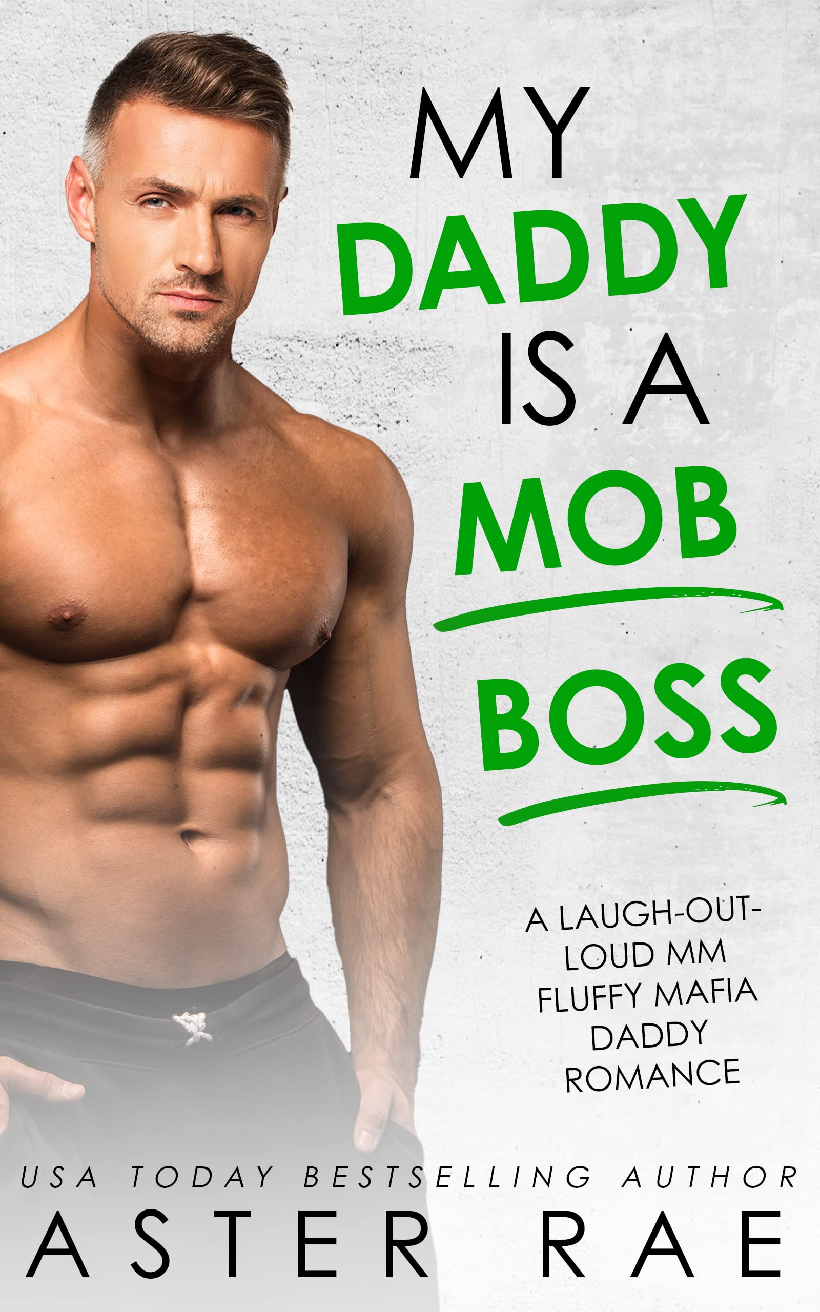 My Daddy Is A Mob Boss: A Laugh-Out-Loud MM Fluffy Mafia Daddy Romance (Fluffy Protectors Book 6)