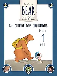 Bear – As Aventuras de Dimas & Raven: Na Cidade das Charadas – Parte 01 (Bear – As Aventuras de Dimas & Raven Digital Livro 1)