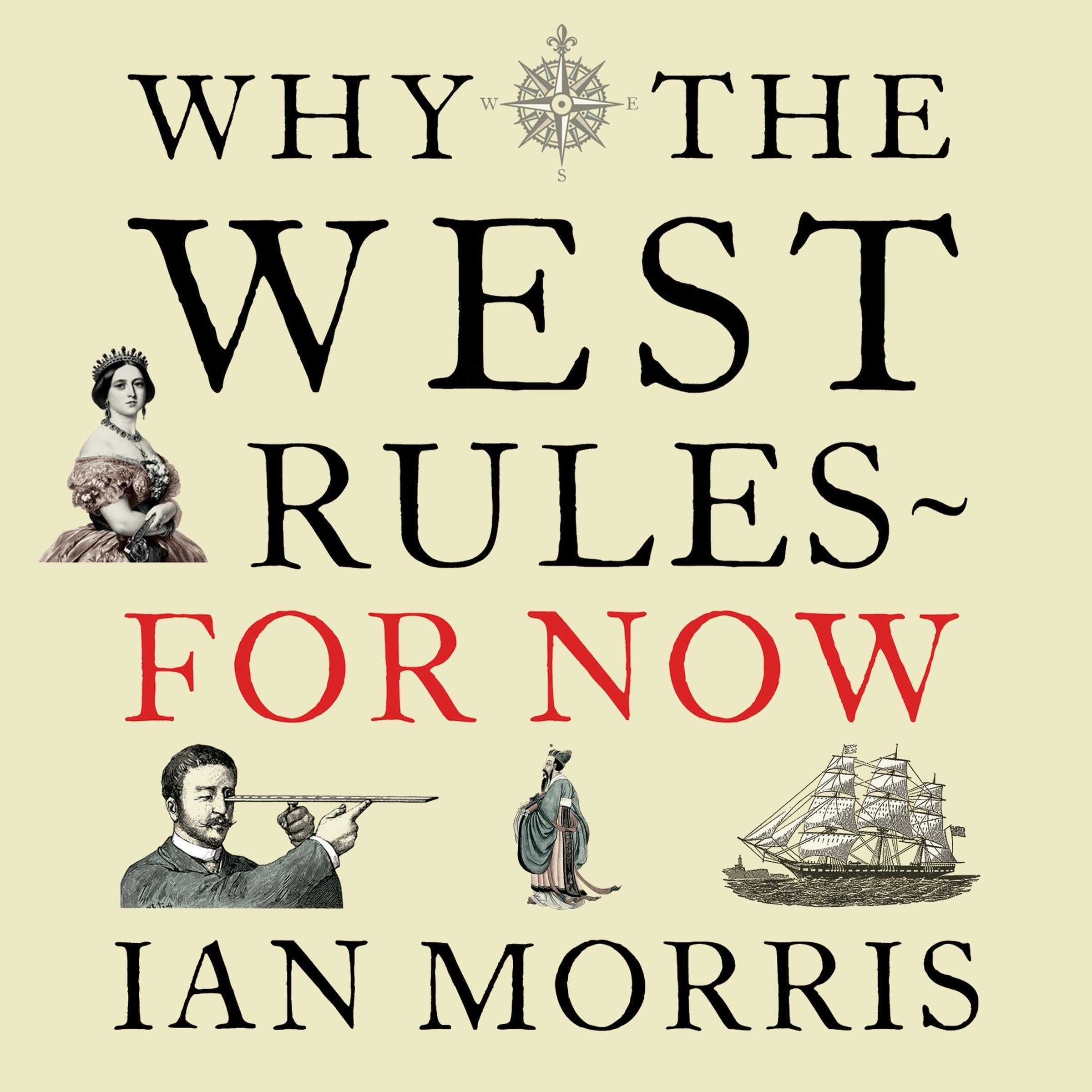 Why the West Rules - For Now