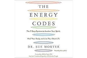 The Energy Codes: A Guide to Awakening Your Spirit, Healing Your Body,...
