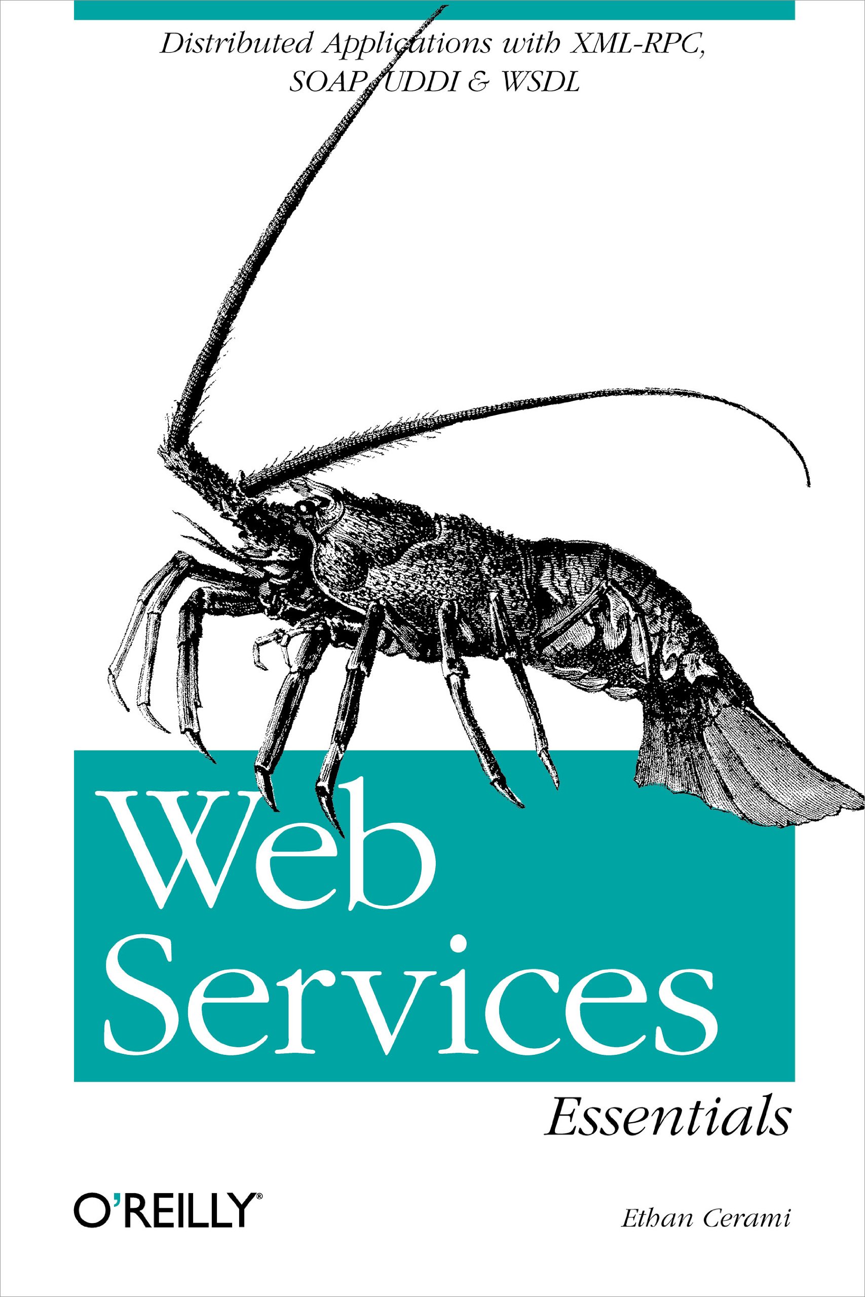 Web Services Essentials: Distributed Applications with XML-RPC, SOAP, UDDI & WSDL (English Edition)