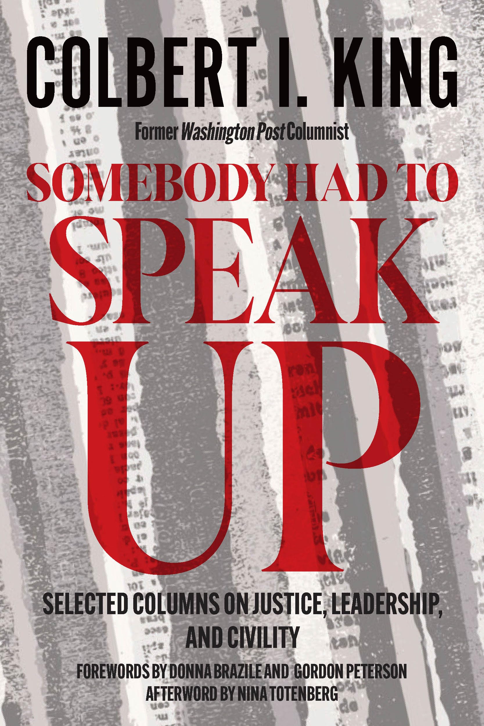 Somebody Had to Speak Up: Selected Columns on Justice, Leadership, and Civility