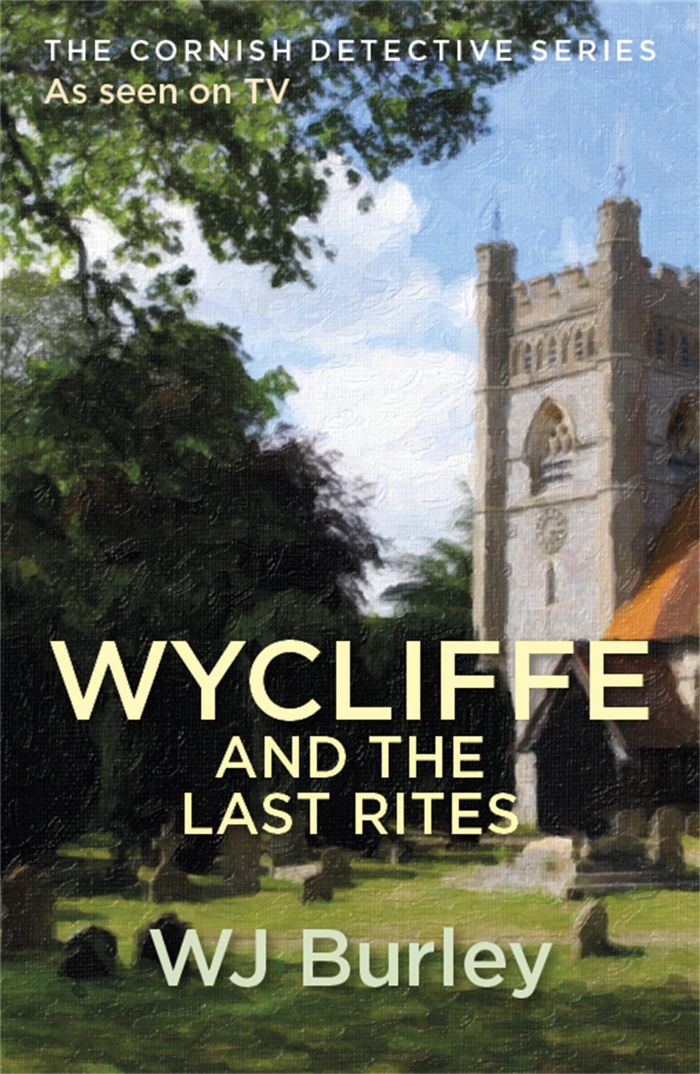 Wycliffe And The Last Rites by W.J. Burley (Paperback Book)