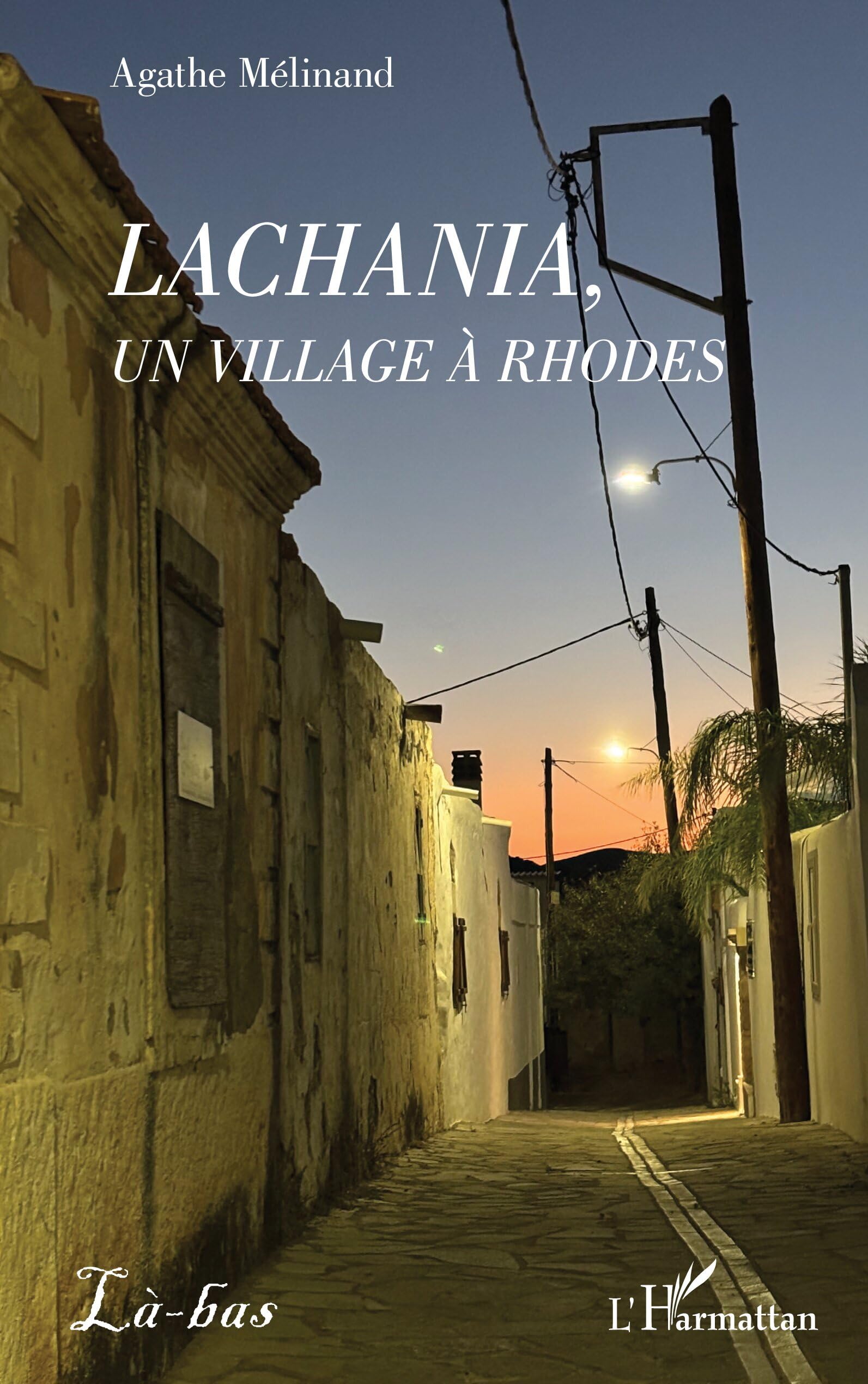 Lachania, un village à Rhodes (Là-Bas)