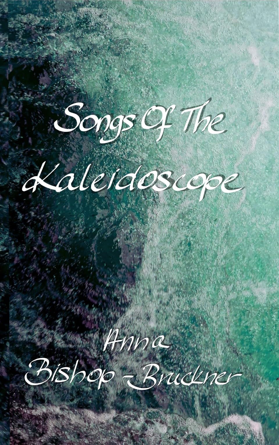 Songs Of The Kaleidoscope
