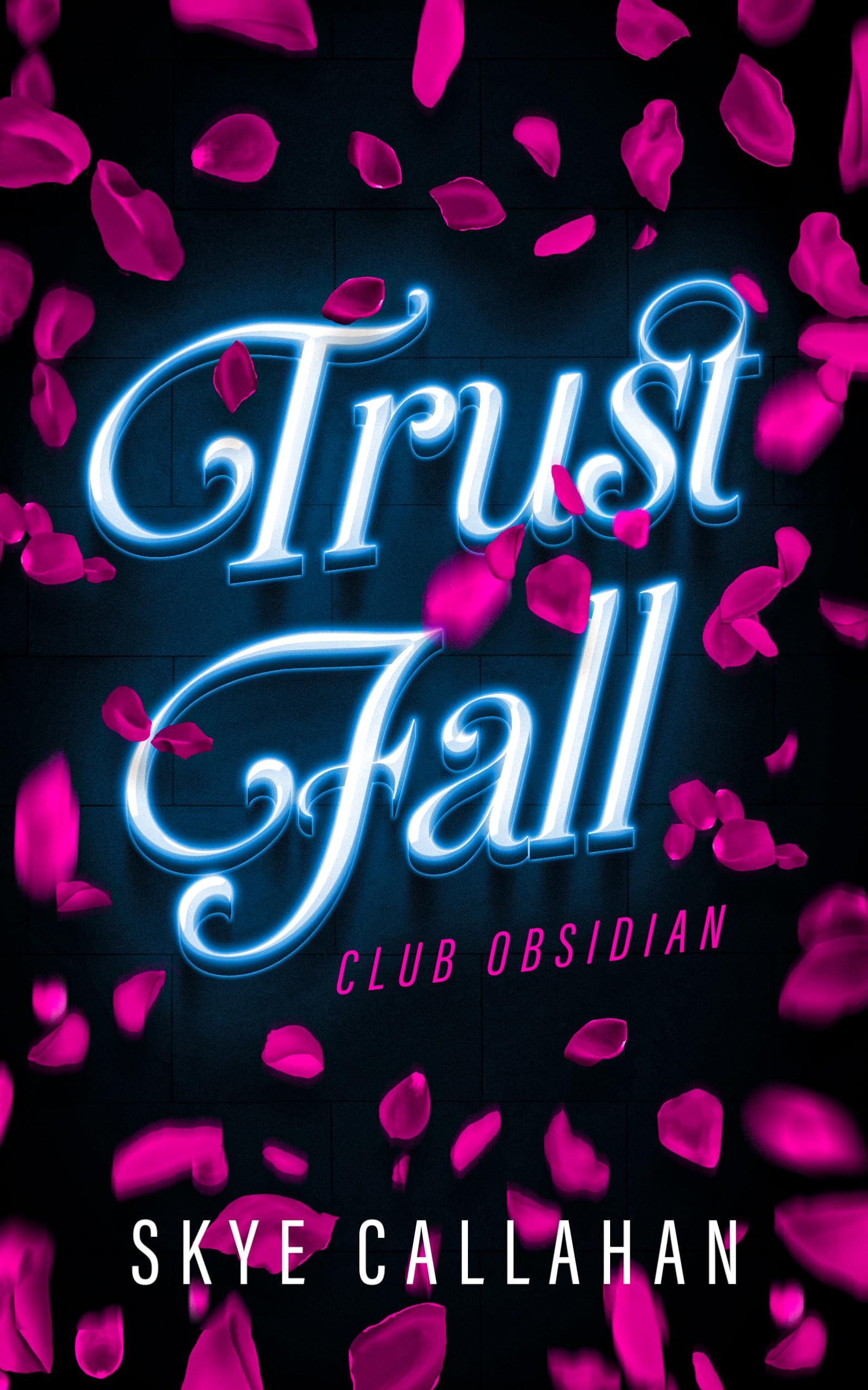 Trust Fall: 2 (Club Obsidian)