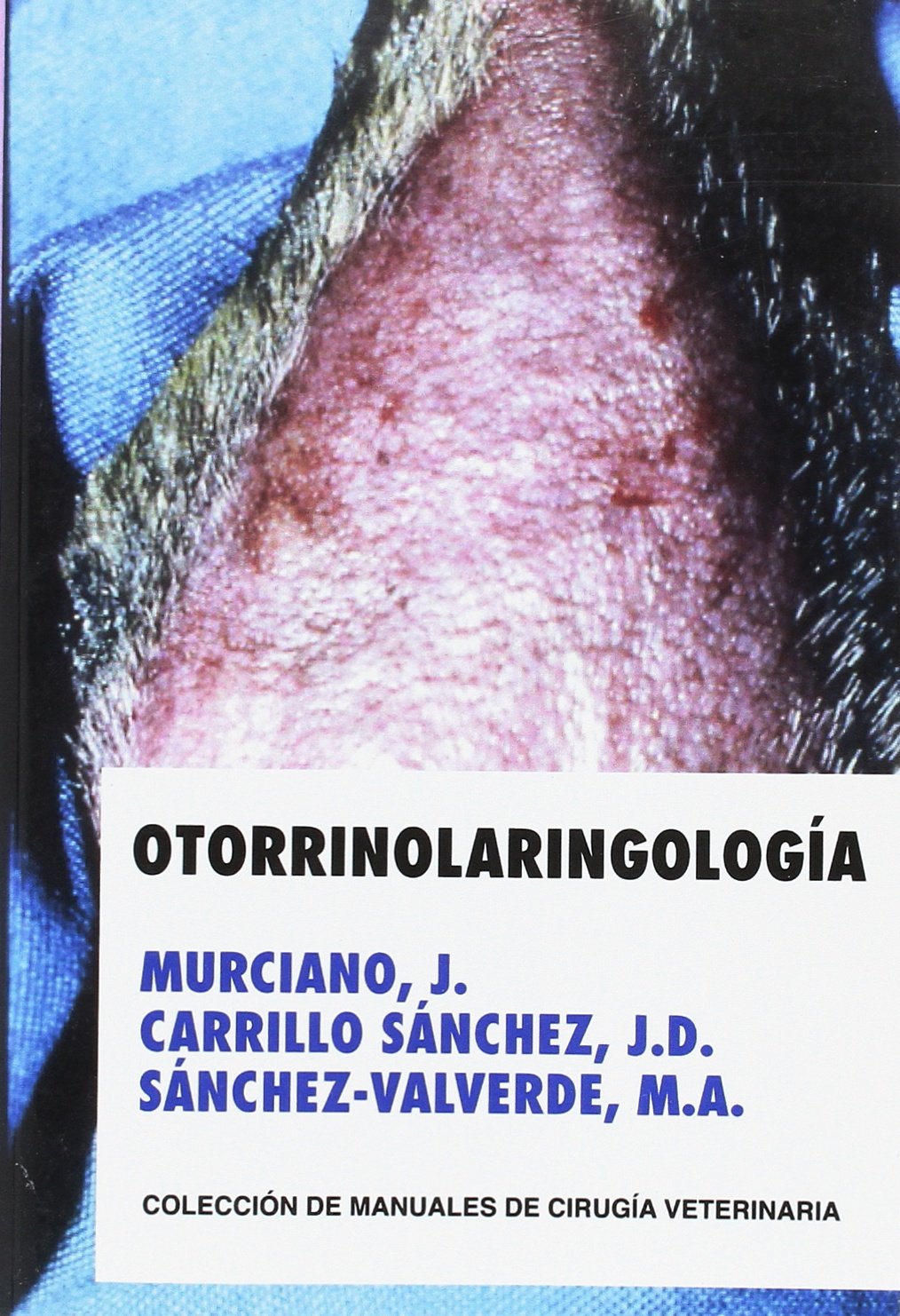OTORRINOLARINGOLOGIA (MANUALES DE CIRUGIA VETERINARIA)