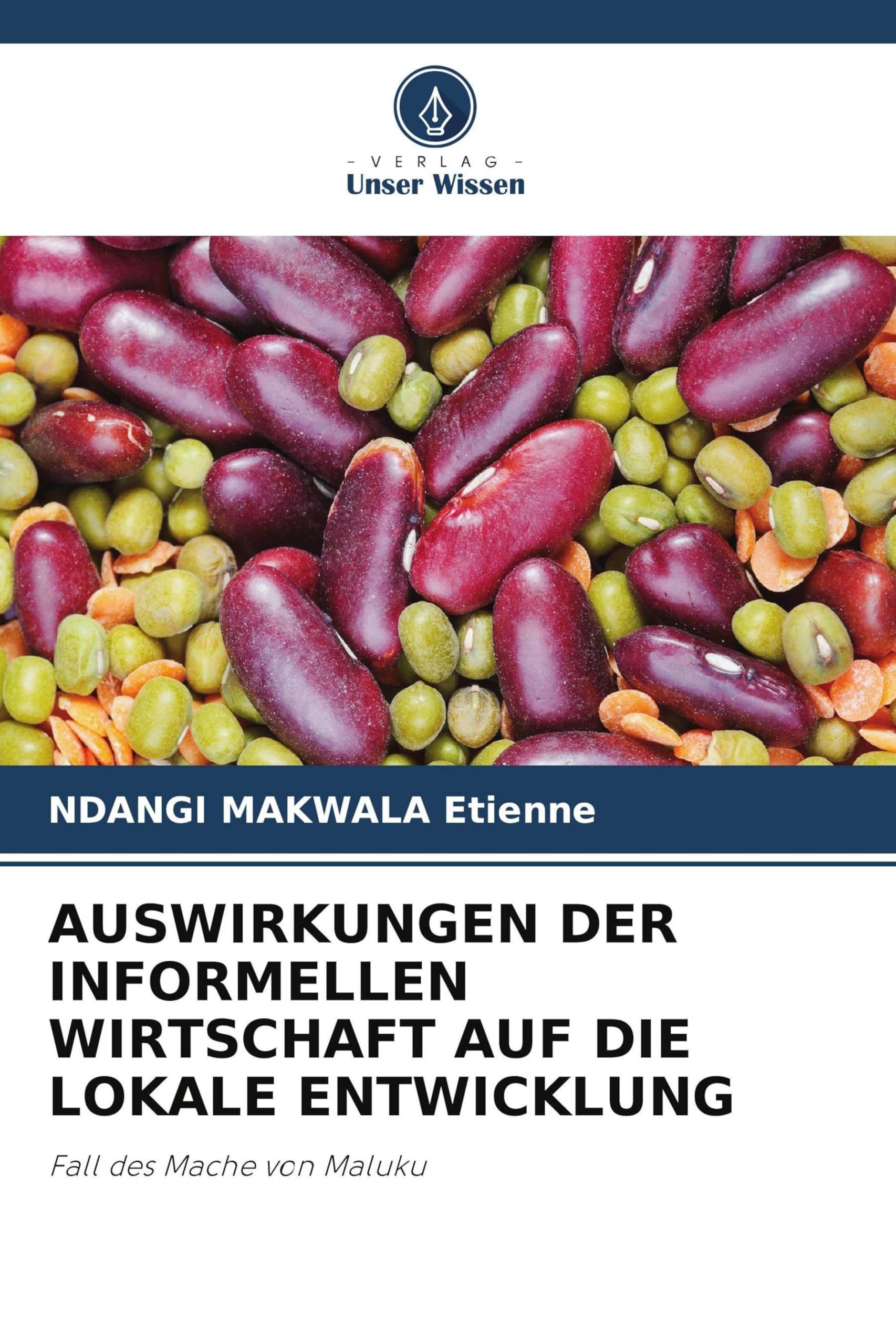 Auswirkungen Der Informellen Wirtschaft Auf Die Lokale Entwicklung: Fall des Mache von Maluku