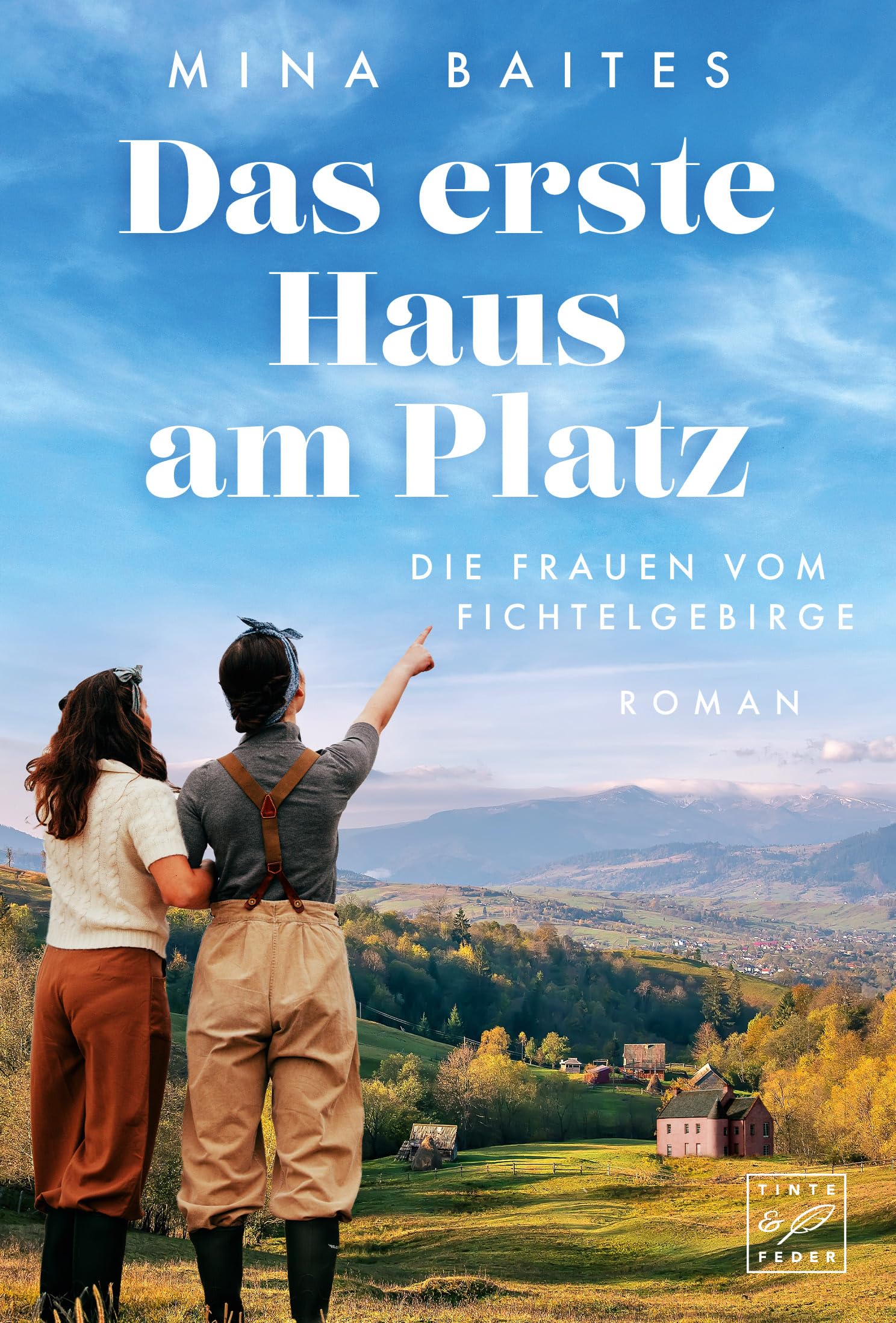 Das erste Haus am Platz: 1 (Die Frauen vom Fichtelgebirge)