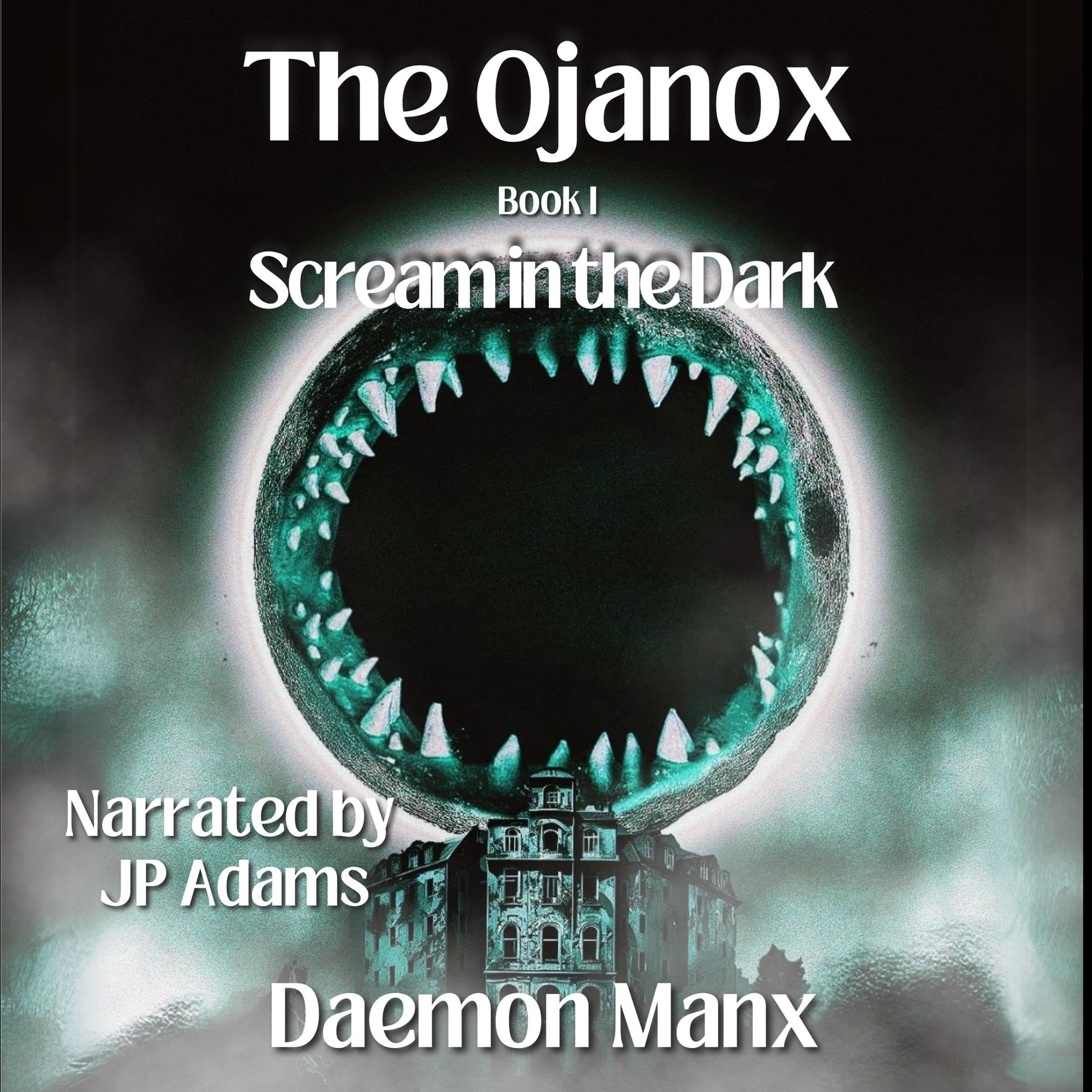 The Ojanox I: Scream in the Dark