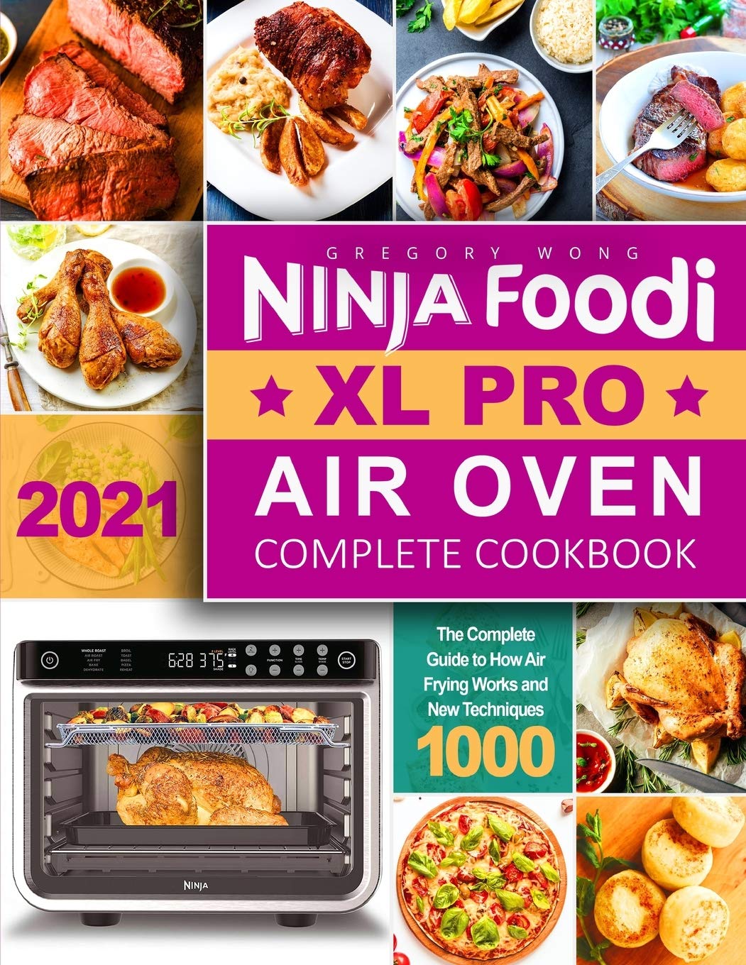 Buy Ninja Foodi XL Pro Air Oven Complete Cookbook 2021 The Complete