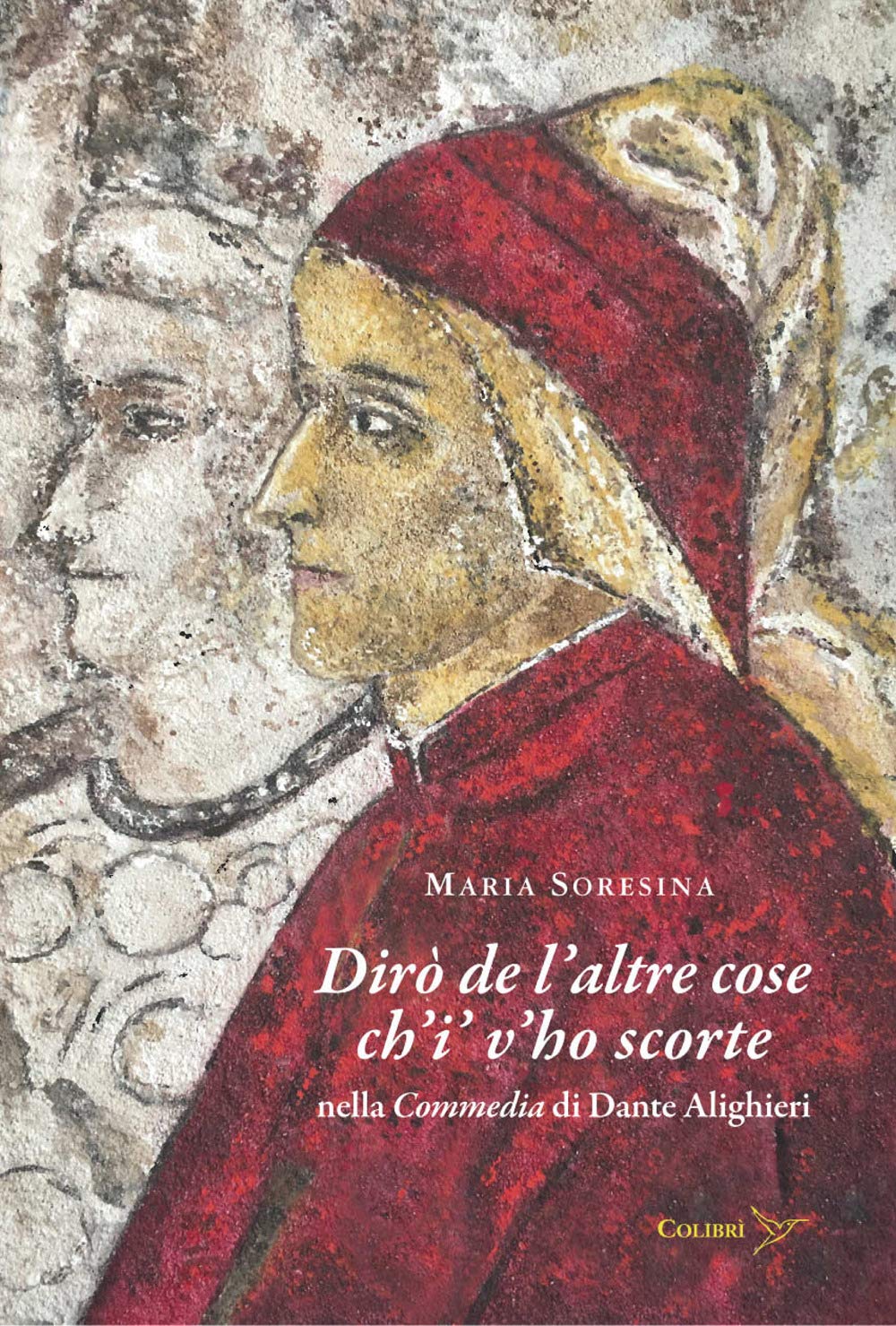 Dirò De L’Altre Cose Ch’I’ V’Ho Scorte Nella Commedia Di Dante Alighieri - 4
