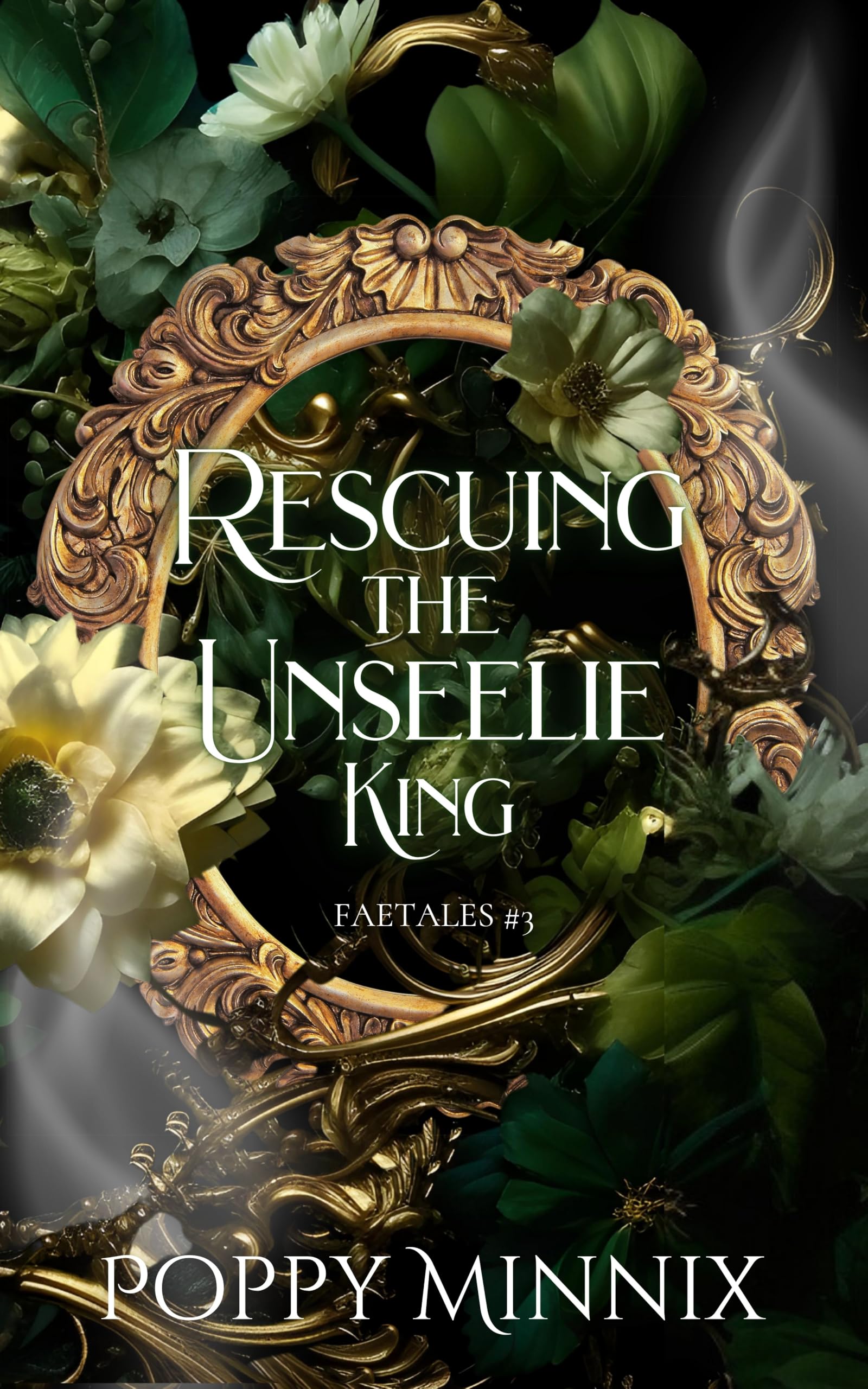 Rescuing the Unseelie King: A spicy fae enemies-to-lovers novella (Faetales)