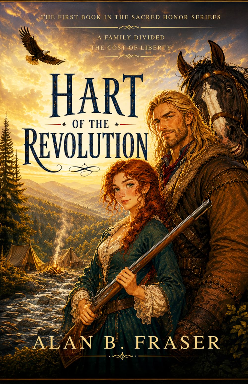 Hart of the Revolution: A Family Divided The Cost of Liberty (The Sacred Honor Series)
